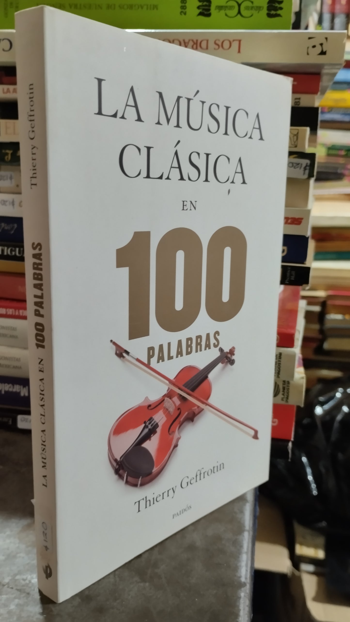 LA MUSICA CLASICA EN 100 PALABRAS POR THIERRY GEFFROTIN LIBRO USADO NOVELAS ALDAMA