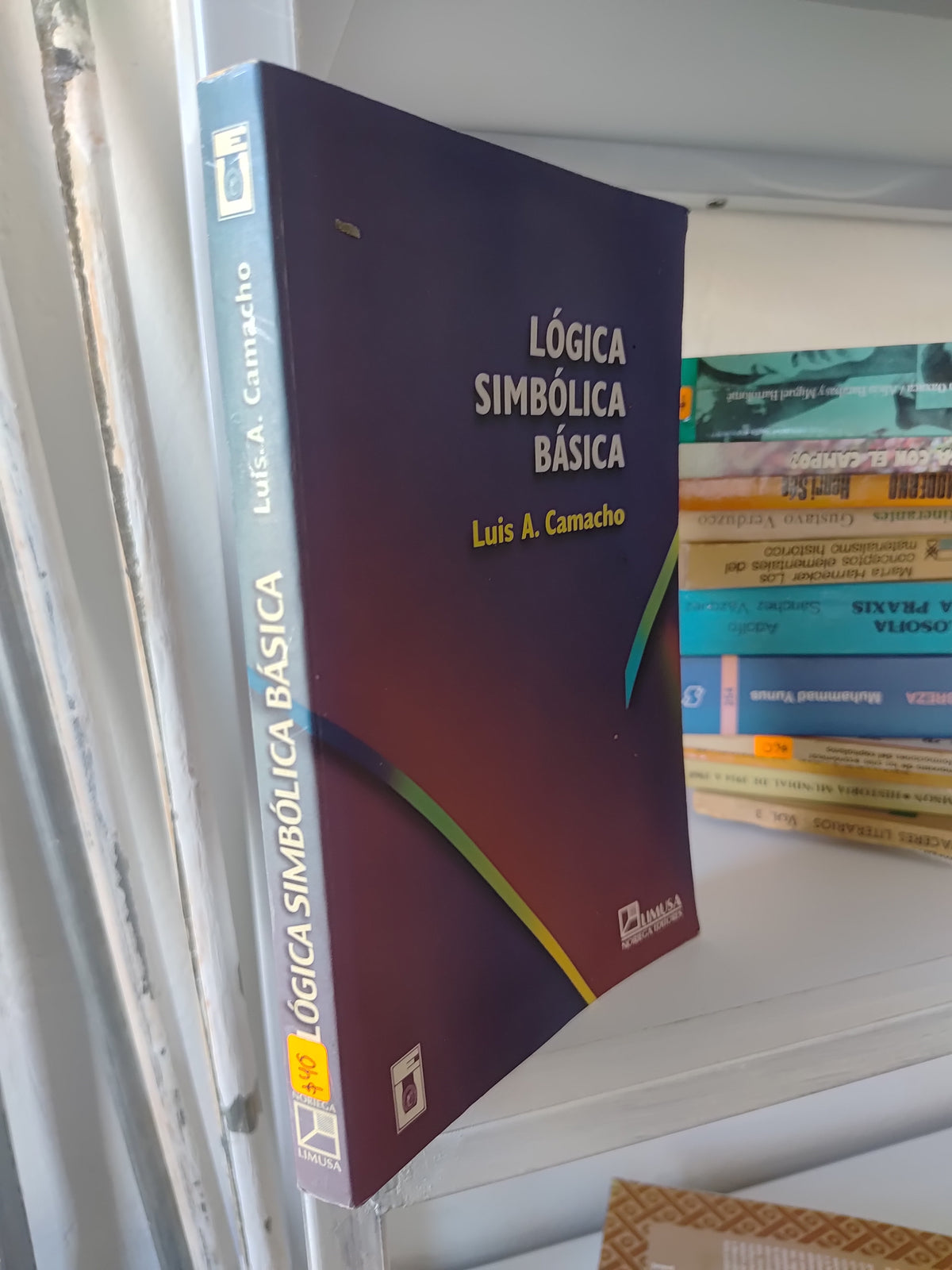 LOGICA SIMBOLICA BASICA POR LUIS A. CAMACHO USADO SOCIOLOGÍA JUAREZ 515