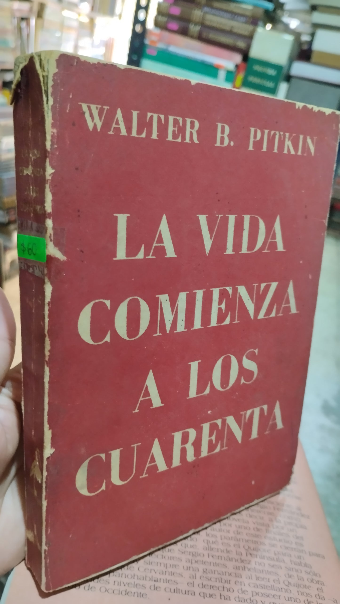 LA VIDA COMIENZA A LOS CUARENTA POR WALTER B PITKIN LIBRO USADO NOVELAS ALDAMA