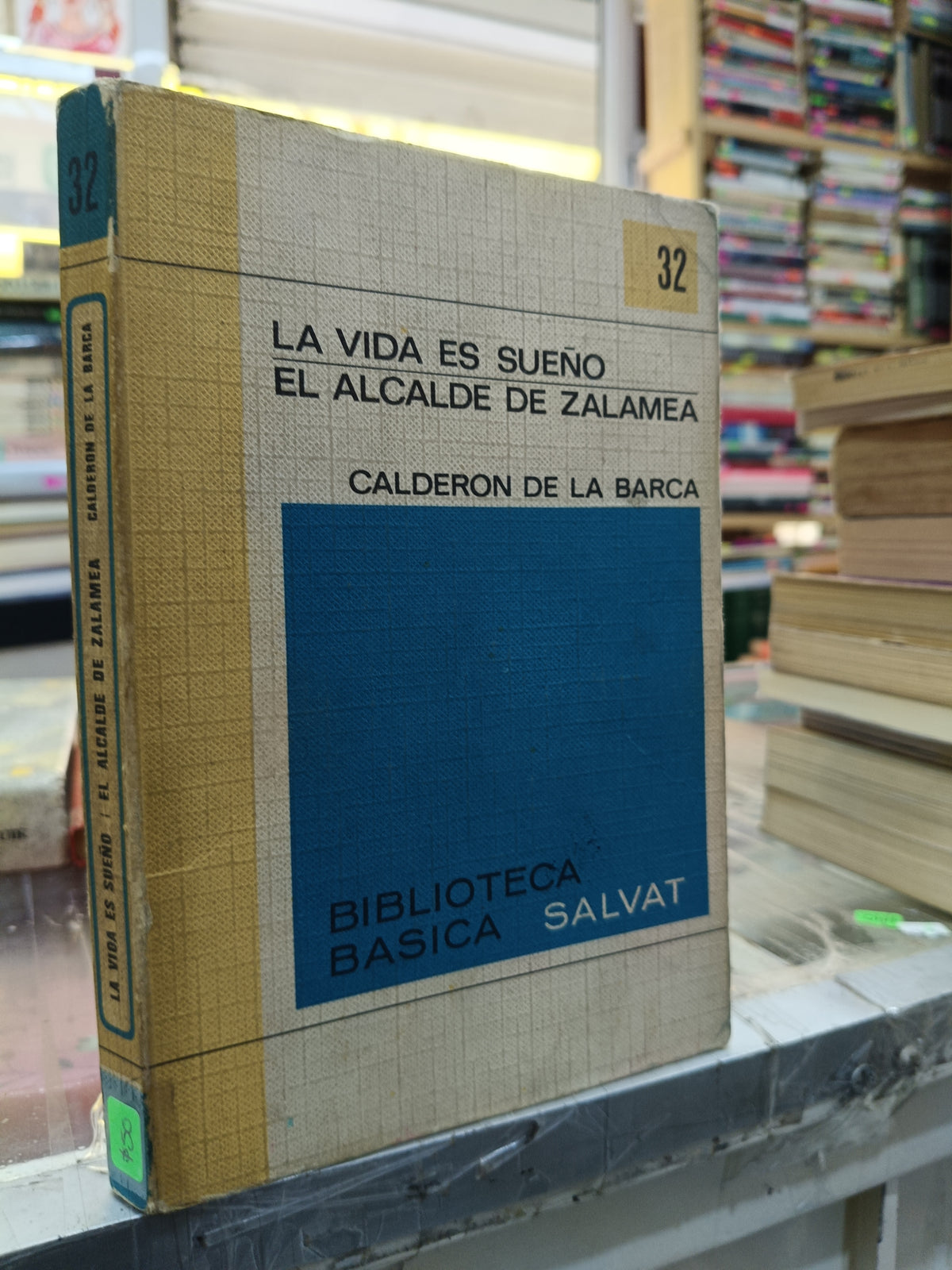 LA VIDA ES SUEÑO, EL ALCALDE DE ZALAMEA POR CALDERON DE LA BARCA USADO NOVELA JUAREZ 507