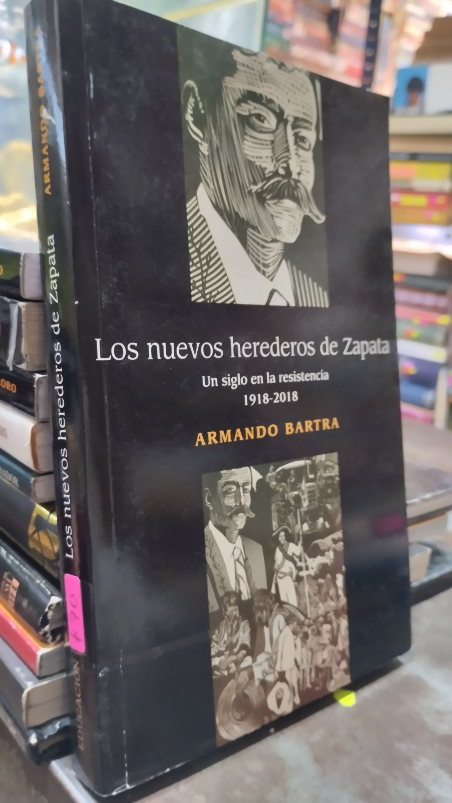 LOS NUEVOS HEREDEROS DE ZAPATA POR ARMANDO BARTRA LIBRO USADO HISTORIA ALDAMA