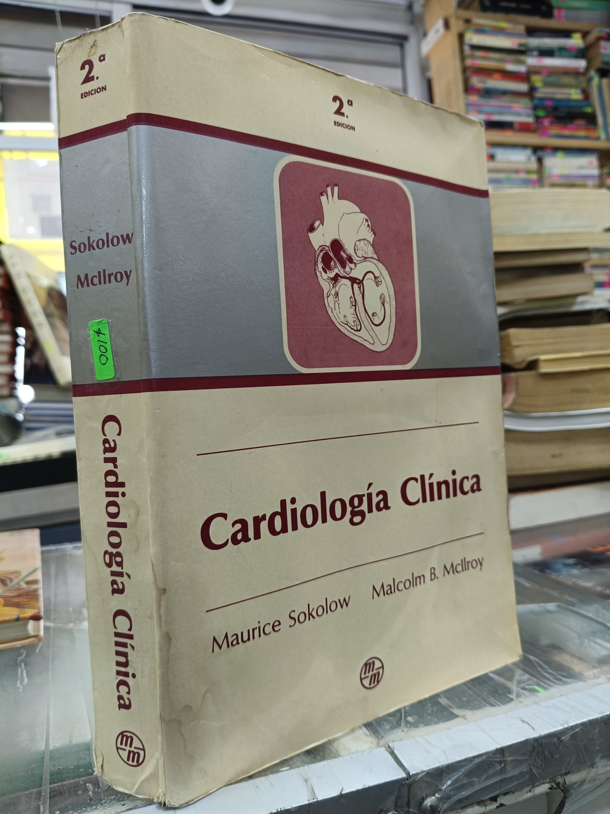 CARDIOLOGIA CLINICA POR MAURICE SOKOLOW, MALCOLM B. MCLLROY USADO SALUD JUAREZ 507