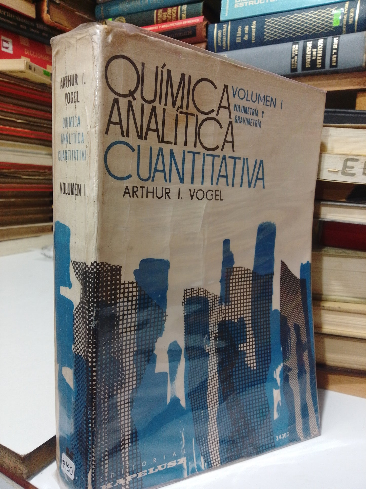 QUIMICA ANALITICA CUANTITATIVA POR ARTHUR I. VOGEL USADO QUIMICA JUAREZ