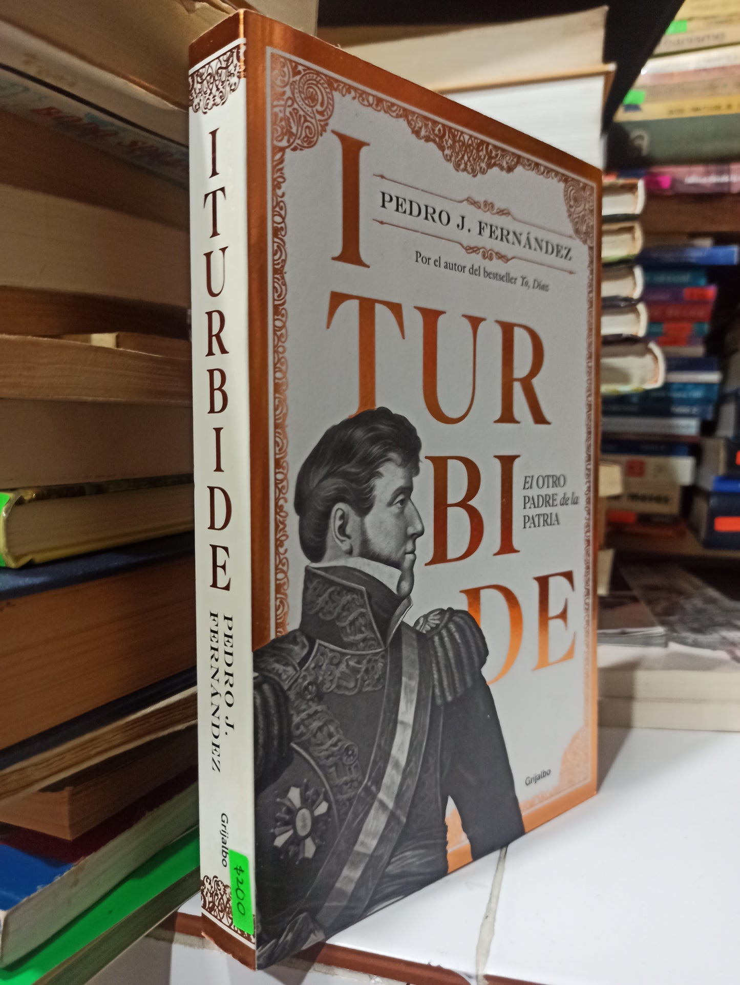 ITURBIDE POR PEDRO J. FERNANDEZ USADO HISTORIA JUÁREZ