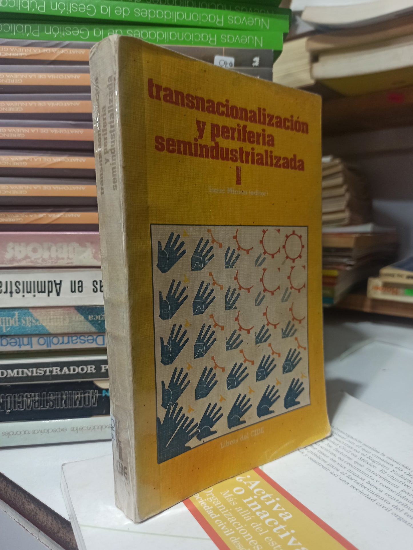 TRANSNACIONALIZACION Y PERIFERIA SEMINDUSTRIALIZADA 1 POR ISAAC MINIAN USADO ADMINISTRACIÓN JUÁREZ