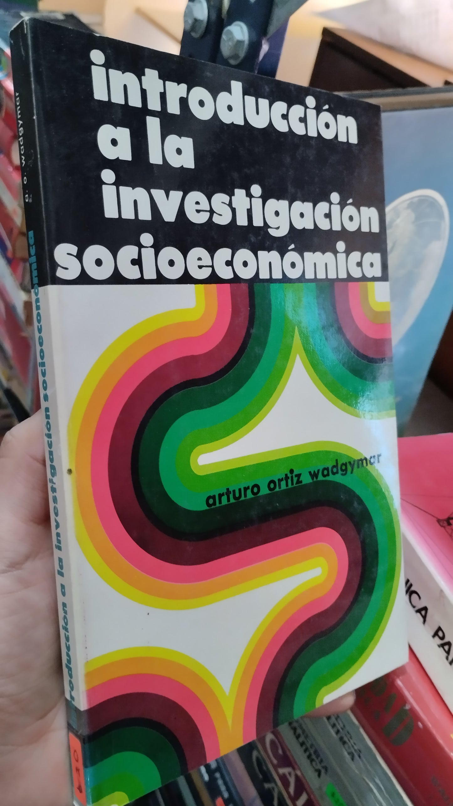 INTRODUCCION A LA INVESTIGACION SOCIOECONOMICA POR ARTURO ORTIZ WADGYMAR LIBRO USADO EDUCACIÓN ALDAMA