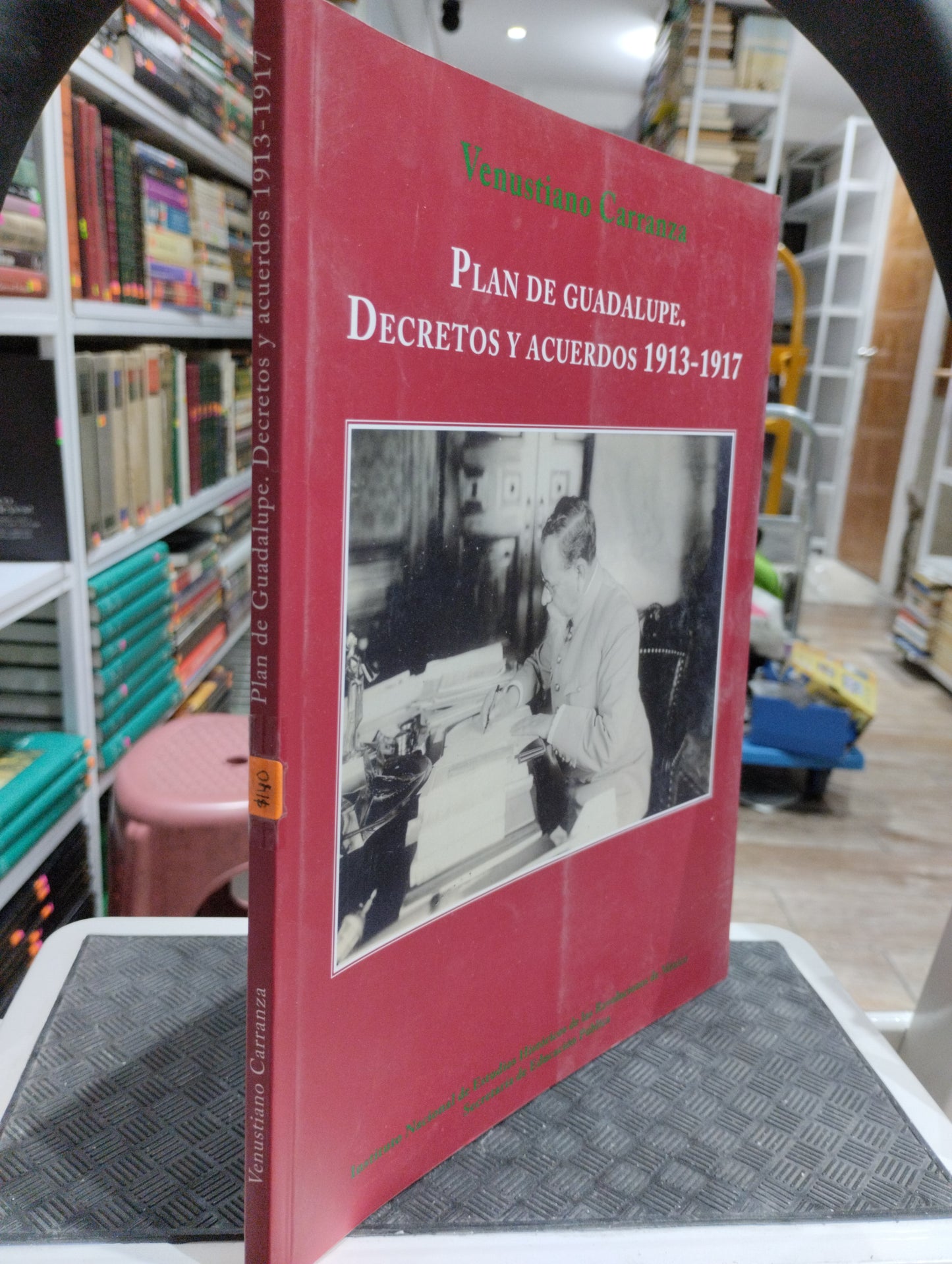 PLAN DE GUADALUPE DECRETOS Y ACUERDOS 1913 1917 PPR VENUSTIANO CARRANZA USADO HISTORIA JUAREZ 515