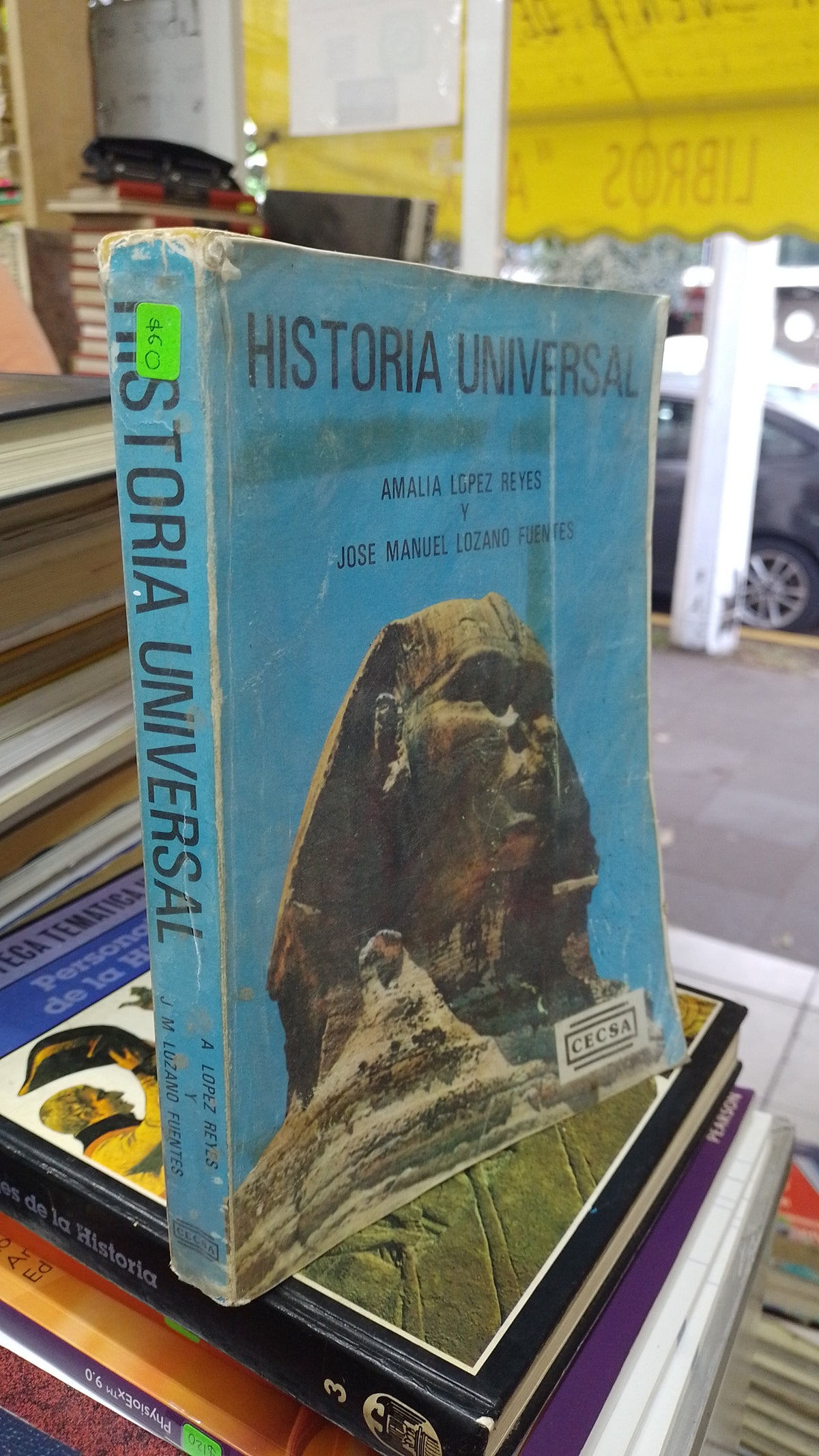 HISTORIA UNIVERSAL POR AMALIA LOPEZ REYES Y JOSE MANUEL LOZANO FUENTES USADO HISTORIA JUAREZ 507