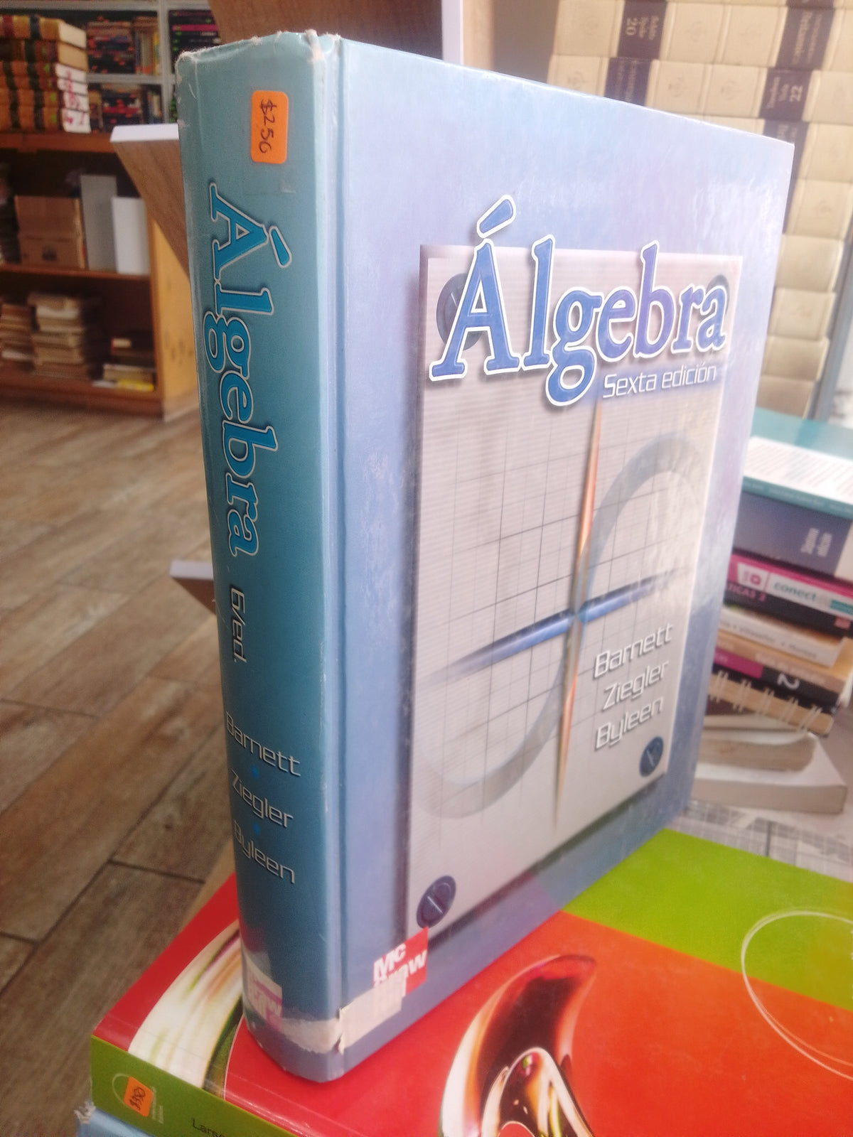 ALGEBRA SEXTA EDICION POR RAYMOND BARNETT USADO MATEMATICAS JUAREZ 515