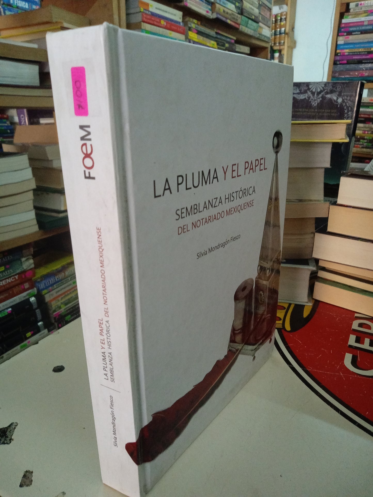 LA PLUMA Y EL PAPEL SEMBLAZA HISTORICA DEL NOTARIADO MEXIQUENSE POR SILVIA MONDRAGON FIESCO USADO HISTORIA LITERARIO 207