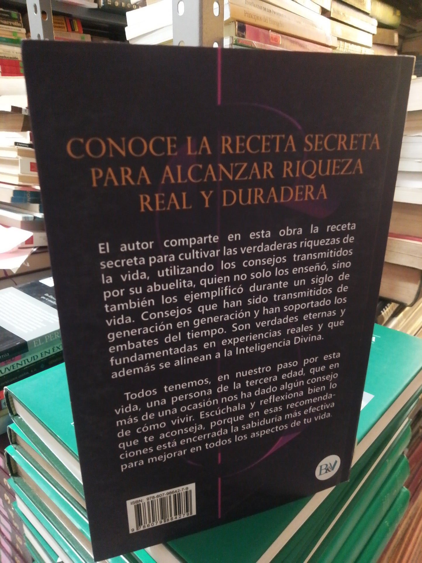 LOS 10 CONSEJOS DE MI ABUELITA MILLONARIA POR RODOLFO DE LA MORA USADO SUP.PERSONAL JUÁREZ