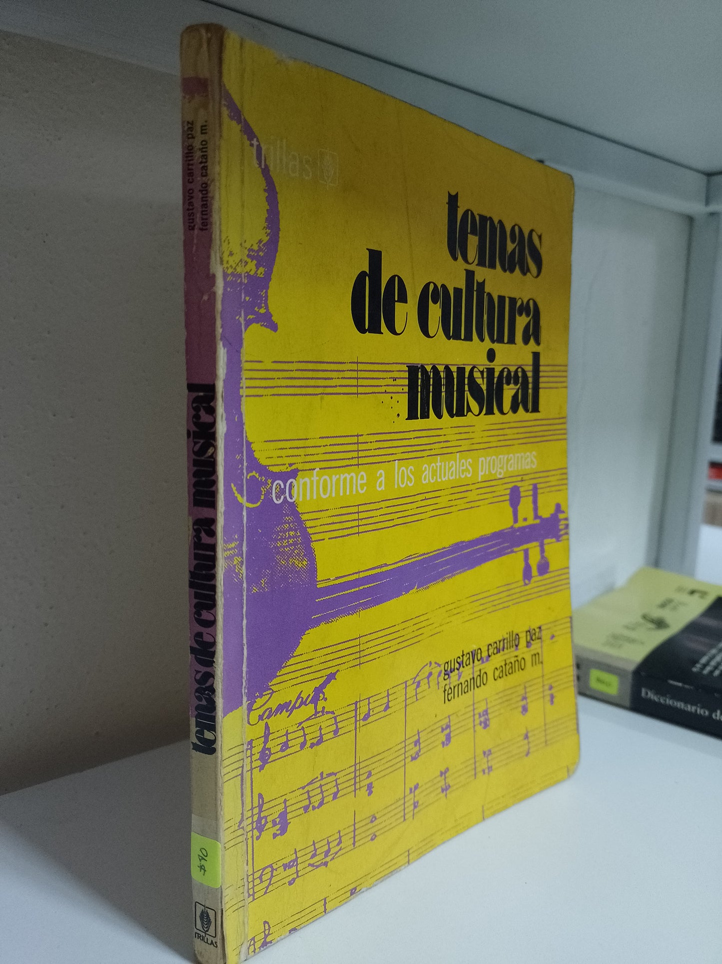 TEMAS DE CULTURA MUSICAL POR GUSTAVO CARRILLO PAZ Y FERNANDO CATAÑO M USADO MUSICA JUAREZ 515