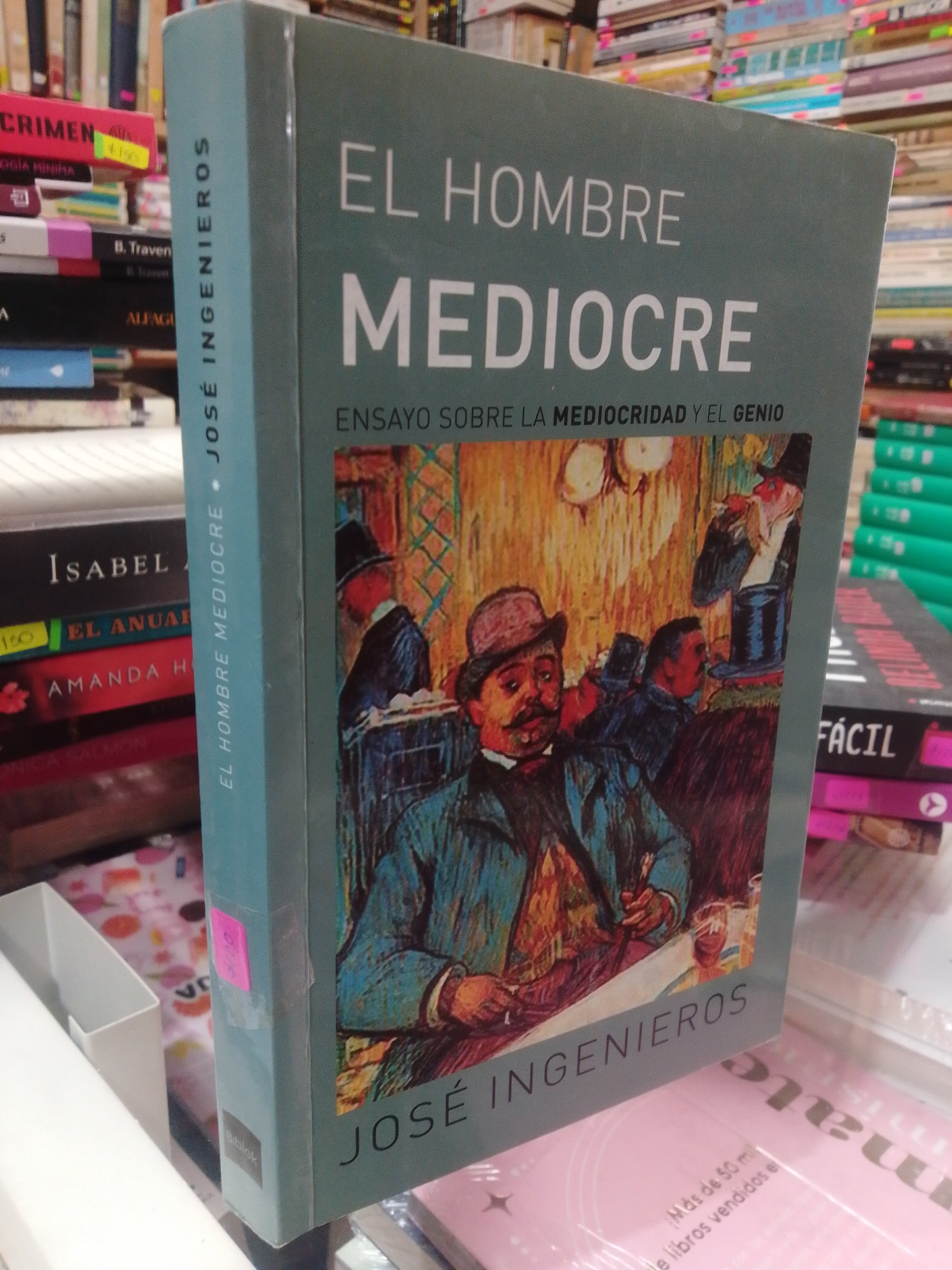 EL HOMBRE MEDIOCRE POR JOSE INGENIEROS USADO NOVELA JUÁREZ