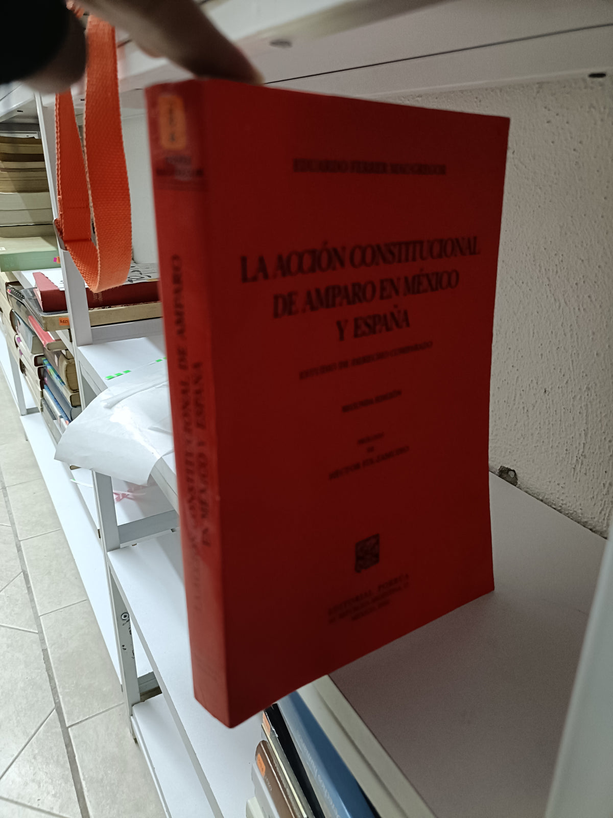LA ACCION CONSTITUCIONAL DE AMPARO EN MEXICO Y ESPAÑA POR EDUARDO FERRER MAC GREGOR USADO DERECHO JUAREZ 515