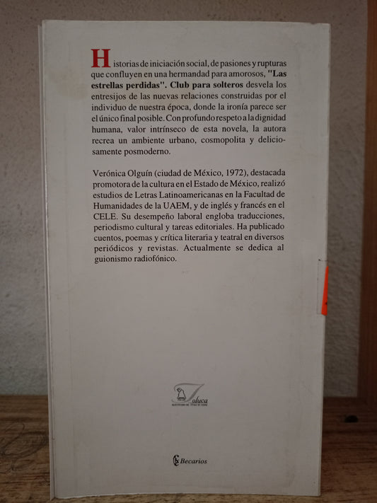 "LAS ESTRELLAS PERDIDAS" CLUB PARA SOLTEROS POR VERÓNICA OLGUÍN USADO NOVELA LITERARIO 305