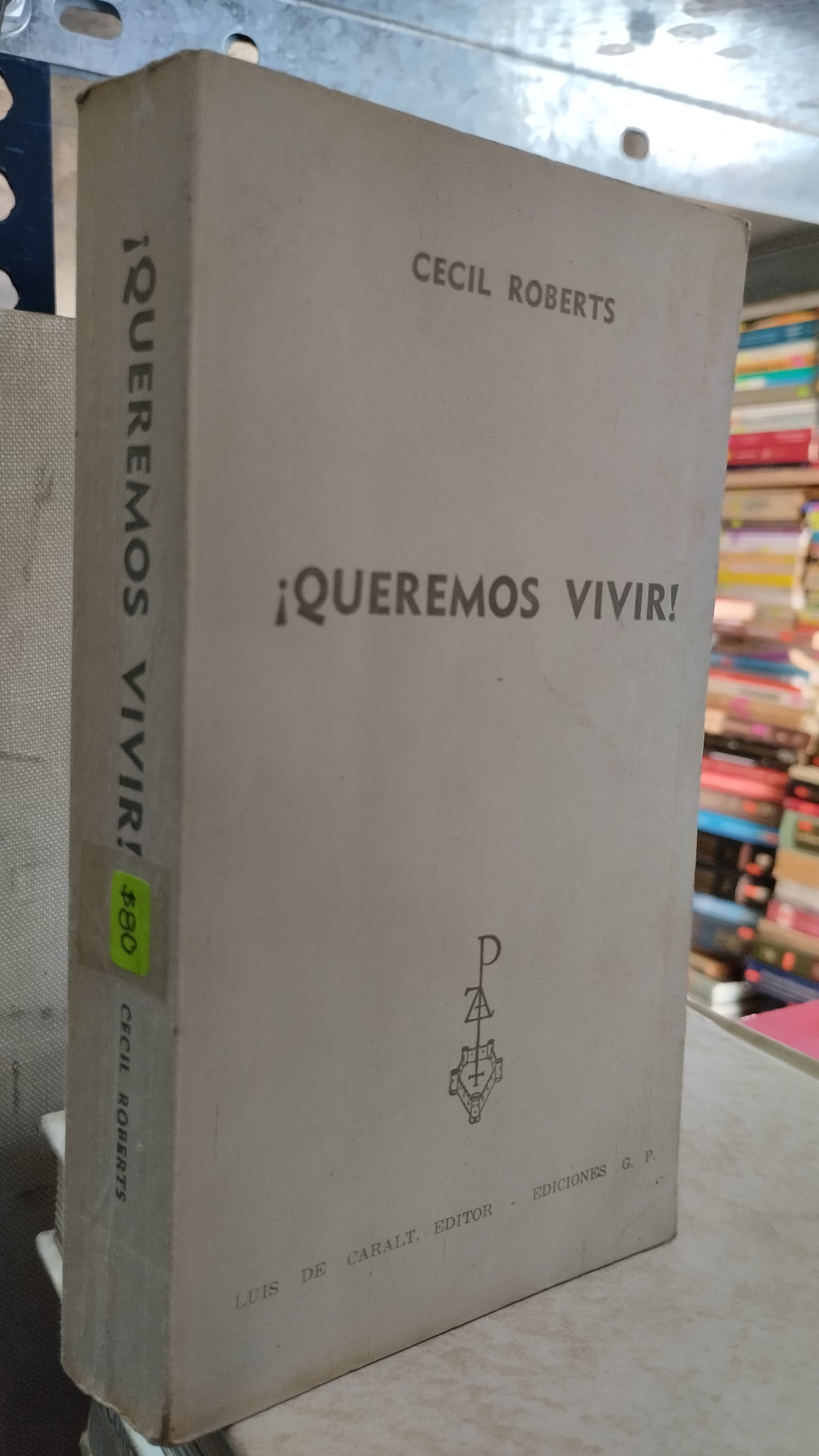 QUEREMOS VIVIR POR CECIL ROBERTS LIBRO USADO NOVELAS ALDAMA