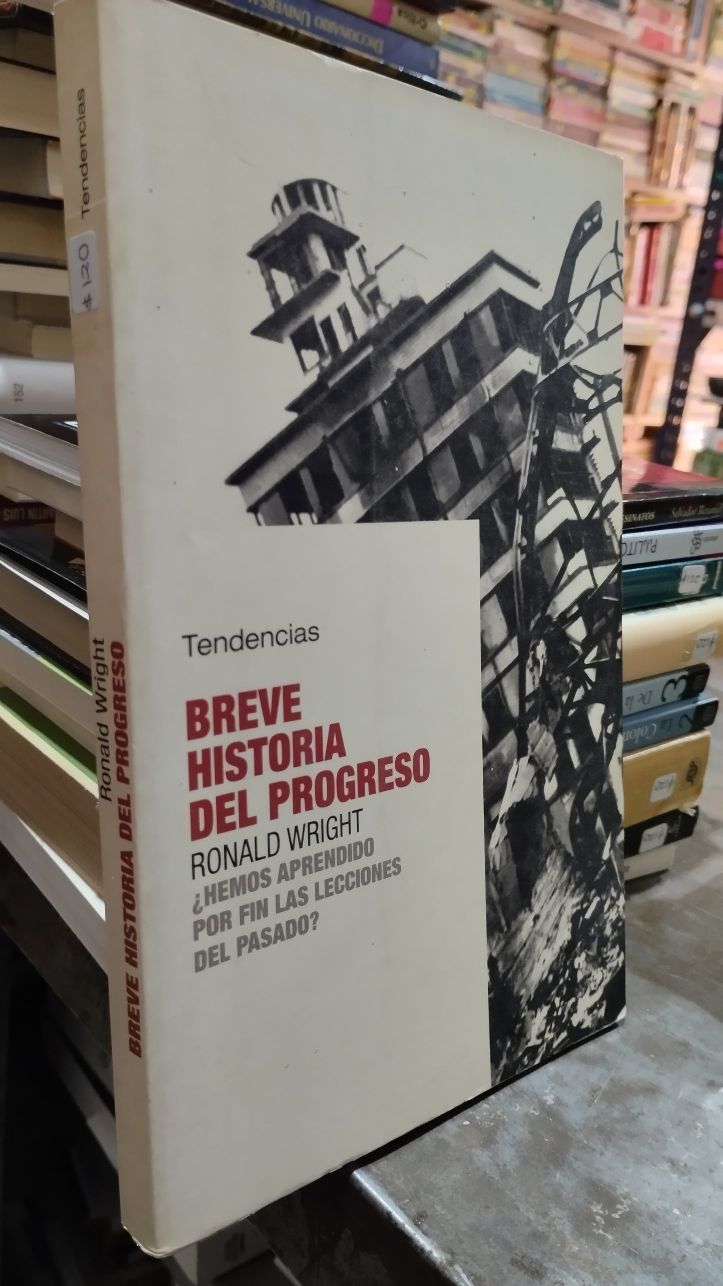 BREVE HISTORIA DEL PROCESO POR RONALD WRIGHT LIBRO USADO HISTORIA ALDAMA