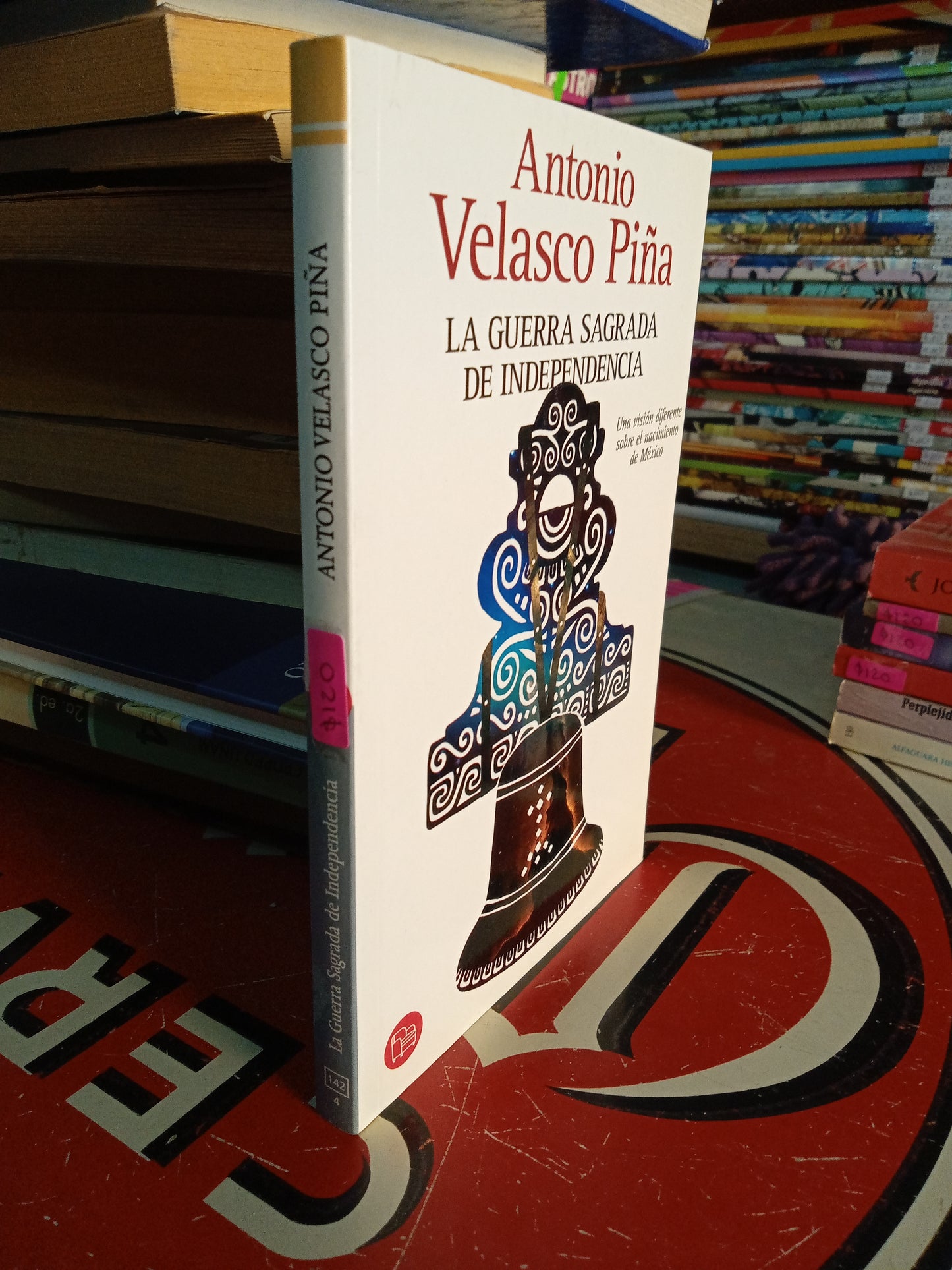 LA GUERRA SAGRADA DE INDEPENDENCIA POR ANTONIO VELASCO PIÑA USADO NOVELA LITERARIO 207