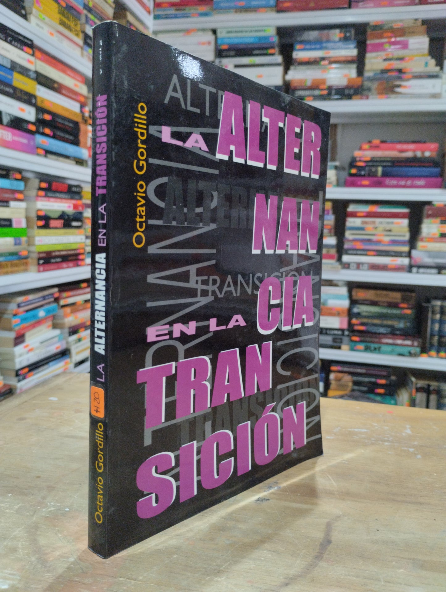 LA ALTERNANCIA EN LA TRANSICION POR OCTAVIO GORDILLO USADO SOCIOLOGIA JUAREZ 515