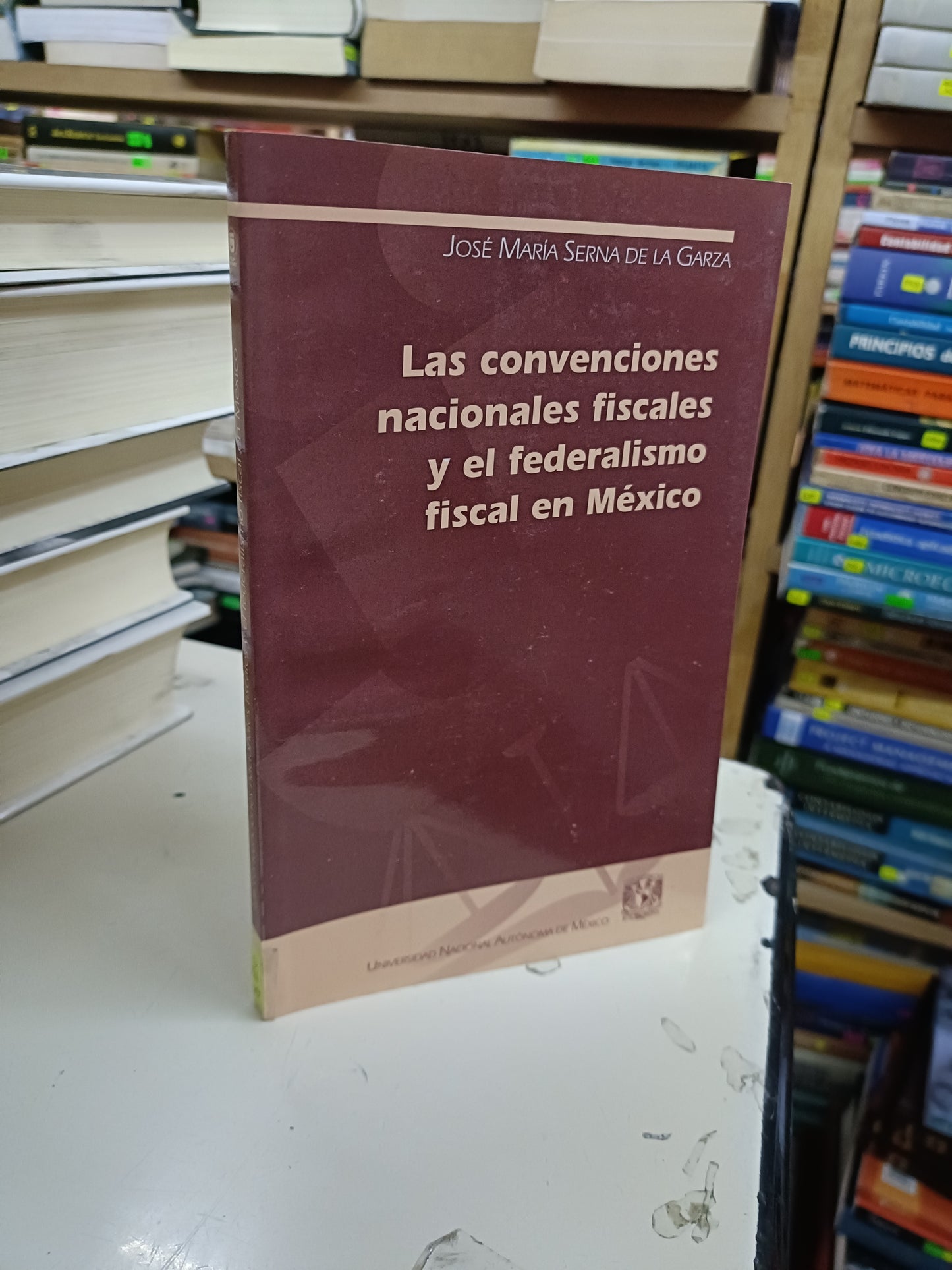 LAS CONVENCIONES NACIONALES FISCALES Y EL FEDERALISMO FISCAL EN MÉXICO POR JOSÉ MARÍA SERNA DE LA GARZA USADO DERECHO LITERARIO 207