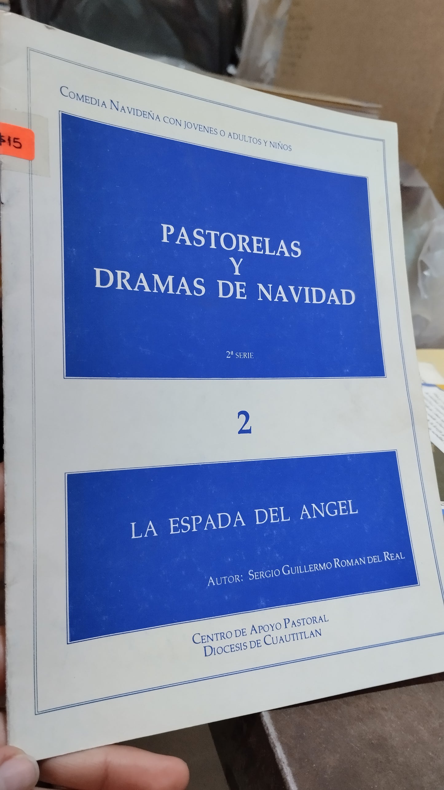 PASTORELAS Y DRAMAS DE NAVIDAD POR CENTRO DE APOYO PASTORAL DIOCESIS DE CUAUTITLÁN LIBRO USADO INFANTIL ALDAMA