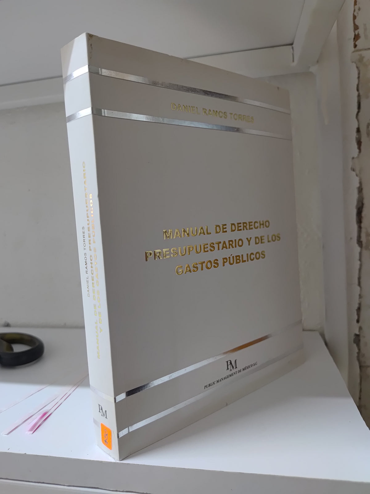 MANUAL DE DERECHO PRESUPUESTARIO Y DE LOS GASTOS PUBLICOS POR DANIEL RAMOS TORRES USADO DERECHO JUAREZ 515