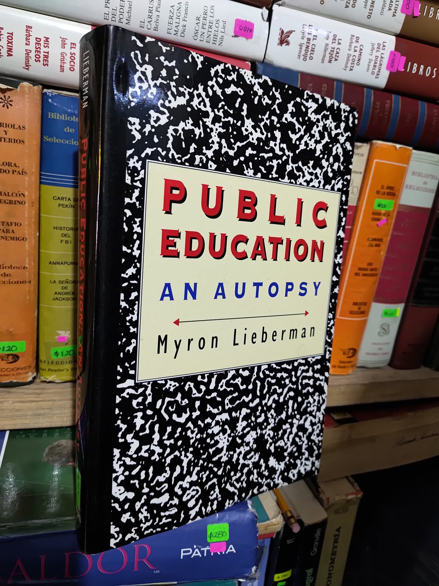 PUBLIC EDUCATION AN AUTOPSY POR MYRON LIBERMAN USADO IDIOMAS JUAREZ 507