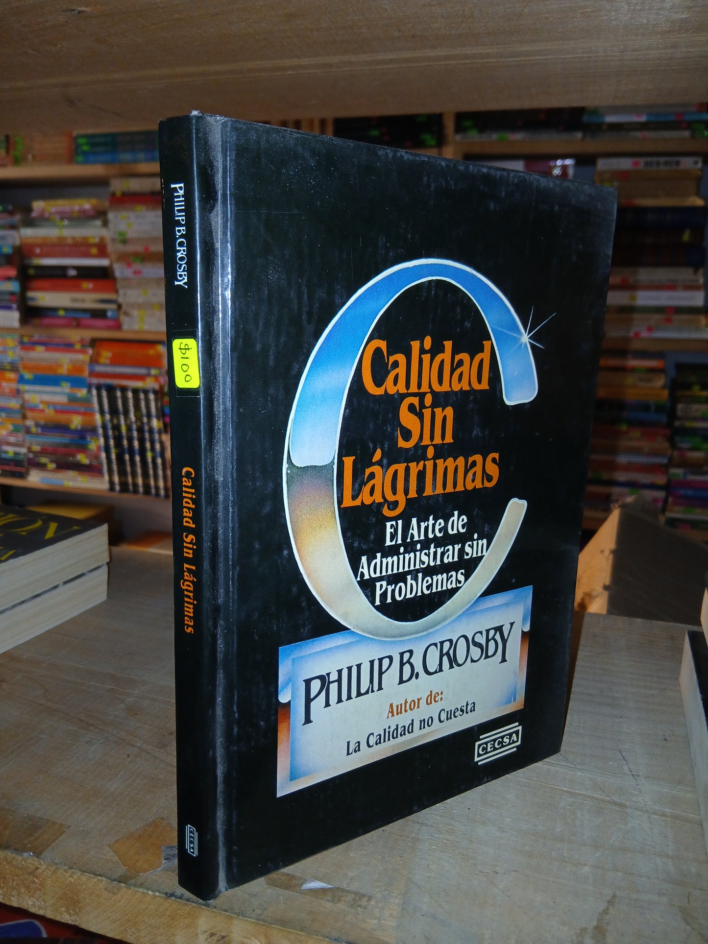 CALIDAD SIN LÁGRIMAS POR PHILIP B. CROSBY USADO ADMINISTRACIÓN LITERARIO 207