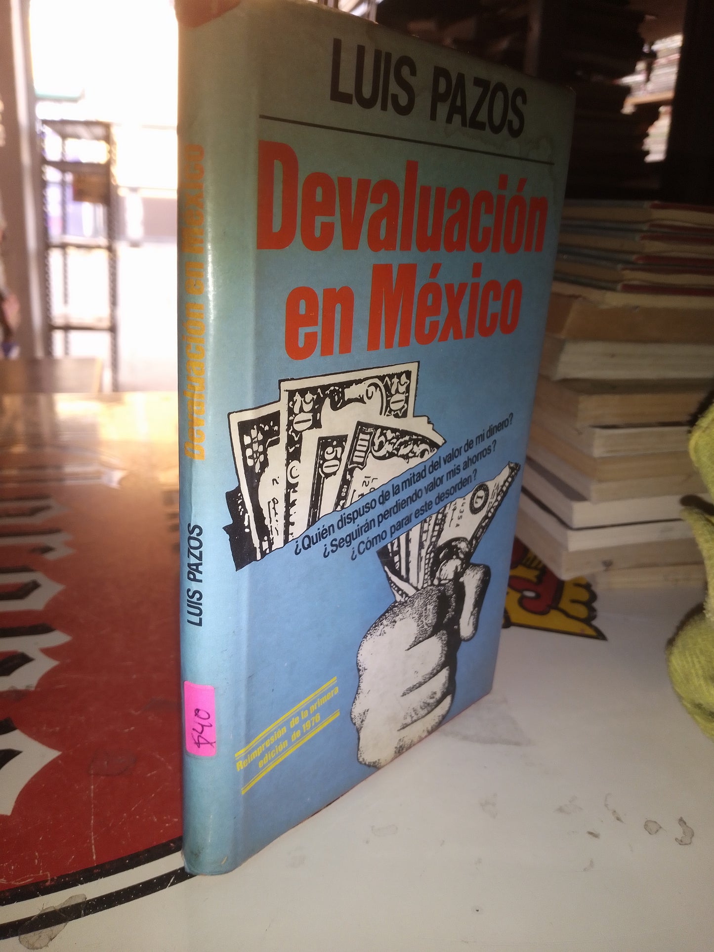 DEVALUACIÓN EN MEXICO POR LUIS PAZOS USADO POLÍTICA LITERARIO 207