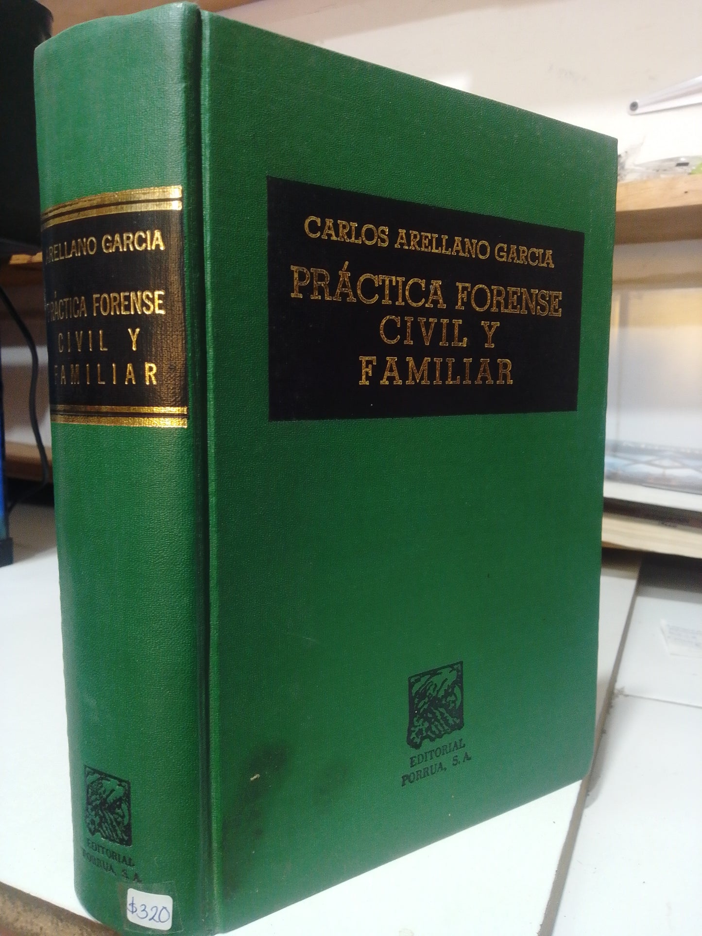 PRACTICA FORENSE CIVIL Y FAMILIAR POR CARLOS ARELLANO GARCIA USADO DERECHO JUAREZ