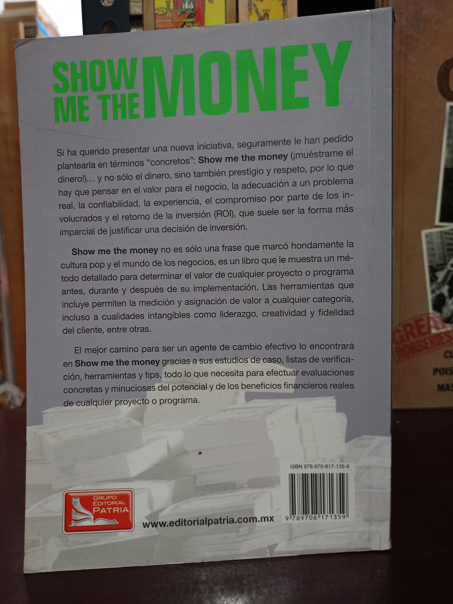 SHOW ME THE MONEY POR JACK J. PHILLIPS Y PATRICIA PULLIAM PHILLIPS USADO SUPERACIÓN PERSONAL LITERARIO 305