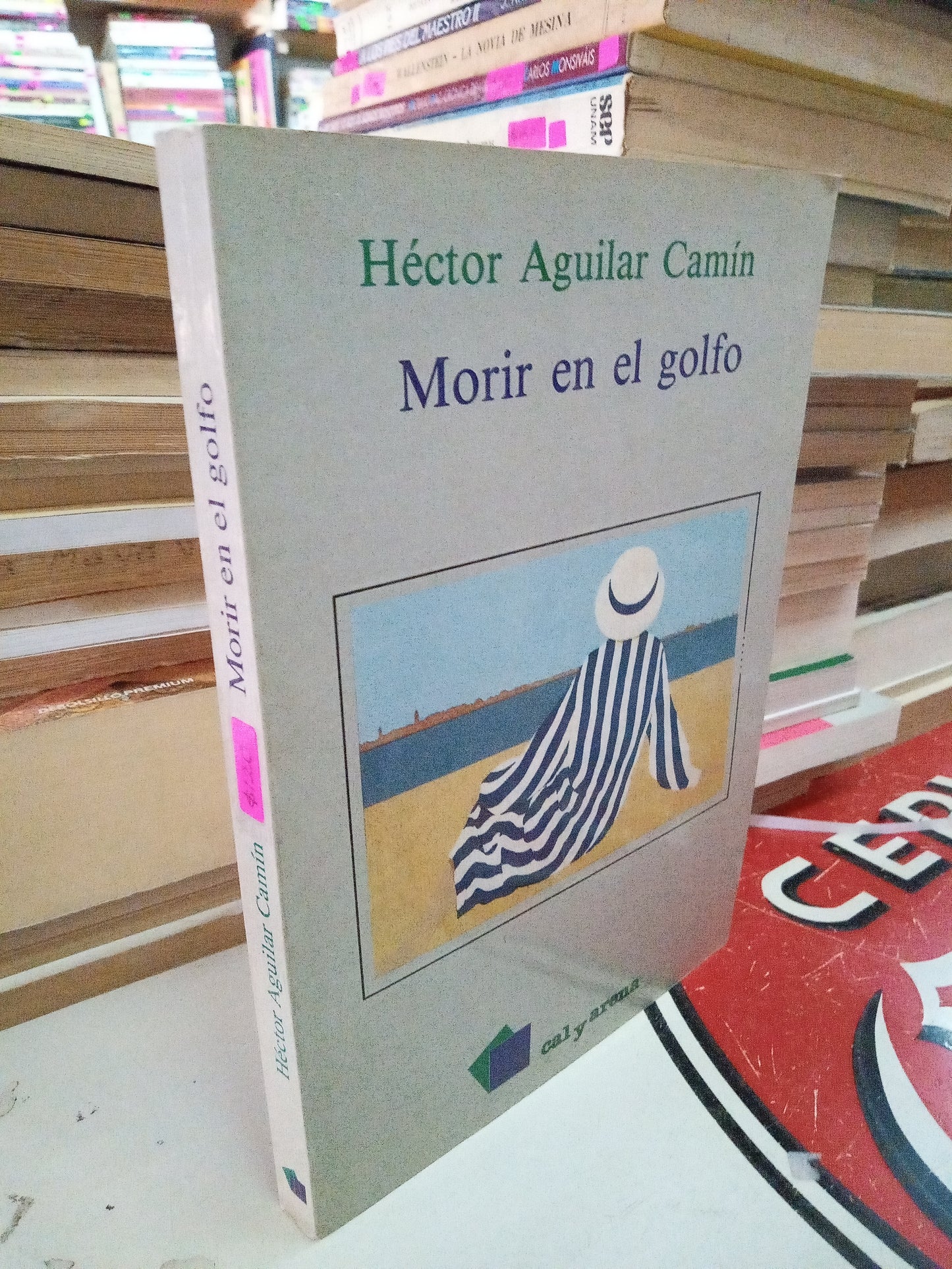 MORIR EN EL GOLFO POR HECTOR AGUILAR CAMIN USADO NOVELA LITERARIO 207