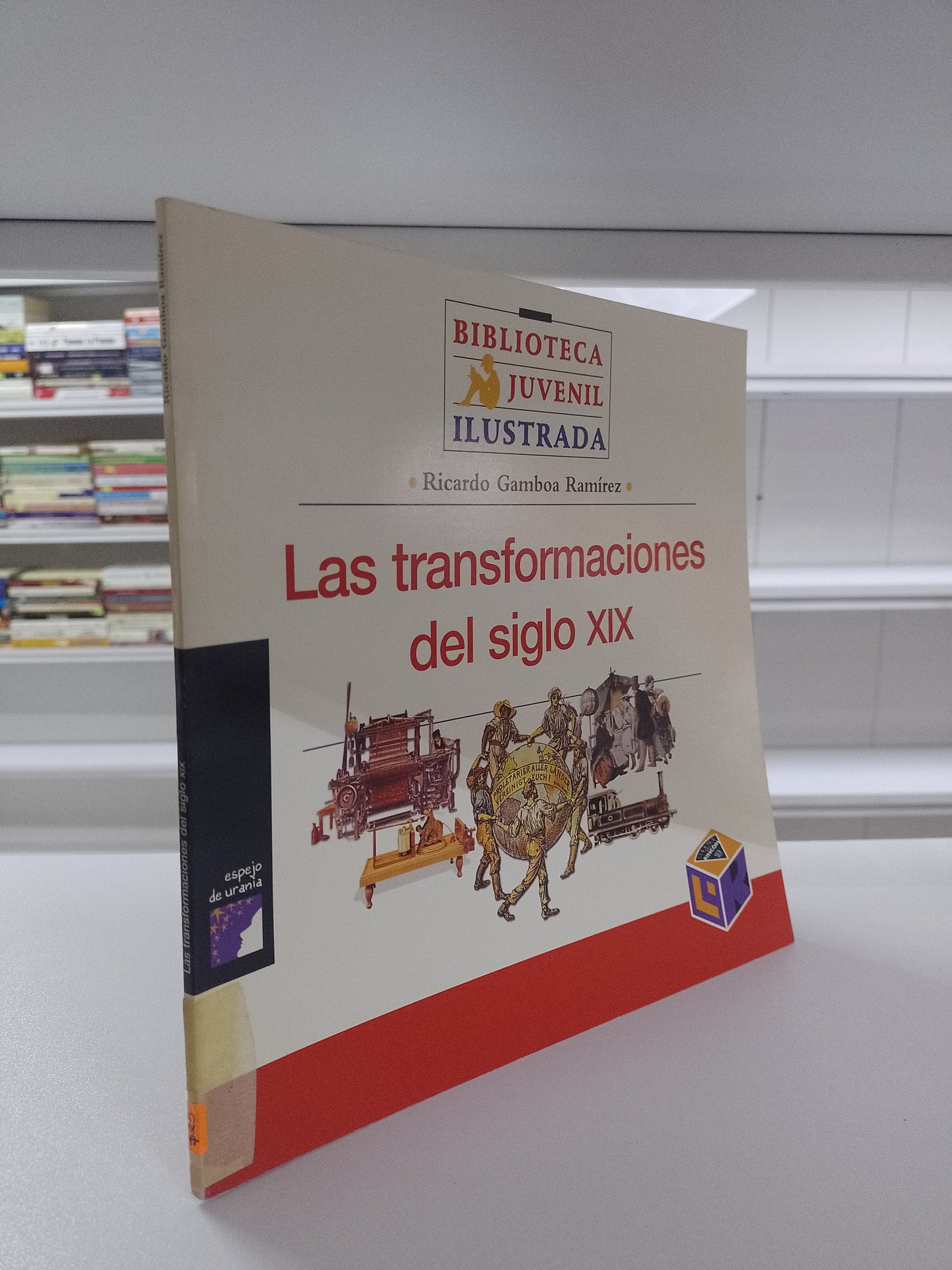 LAS TRANSFORMACIONES DEL SIGLO XIX POR RICARDO GAMBOA RAMIREZ USADO CIENCIA JUAREZ 515