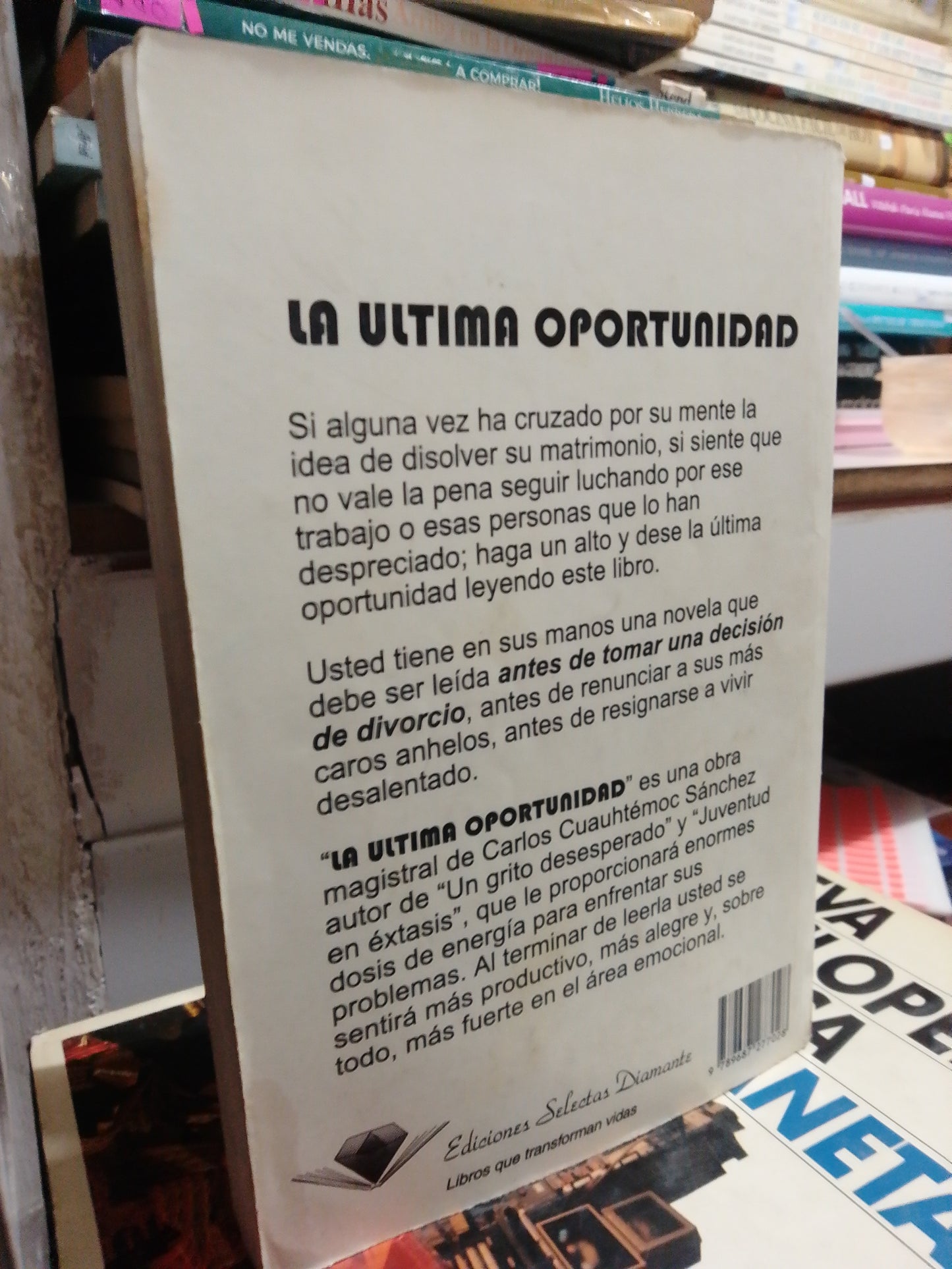 LA ULTIMA OPORTUNIDAD POR CARLOS CUAUHTEMOC SANCHEZ USADO SUPERACIÓN PERSONAL JUÁREZ
