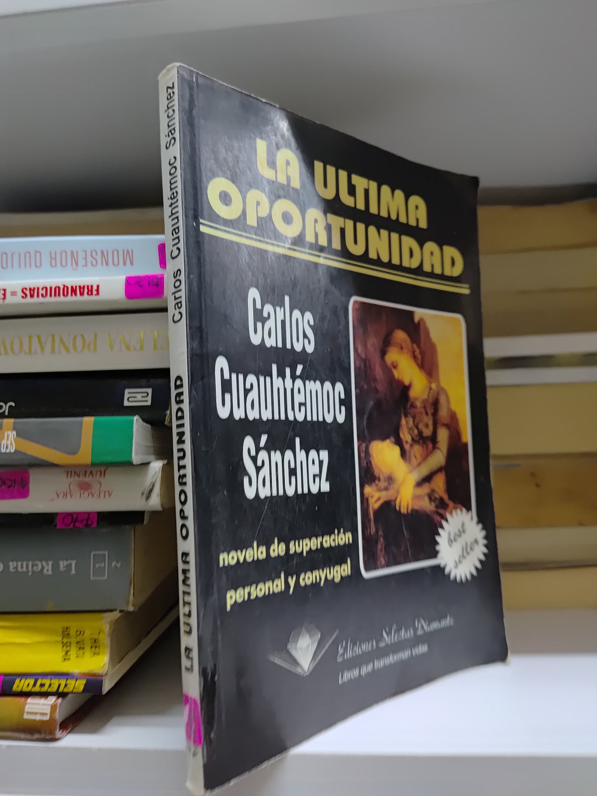 LA ULTIMA OPORTUNIDAD POR CARLOS CUAUHTEMOC SANCHEZ USADO SUP PERSONAL JUAREZ 515