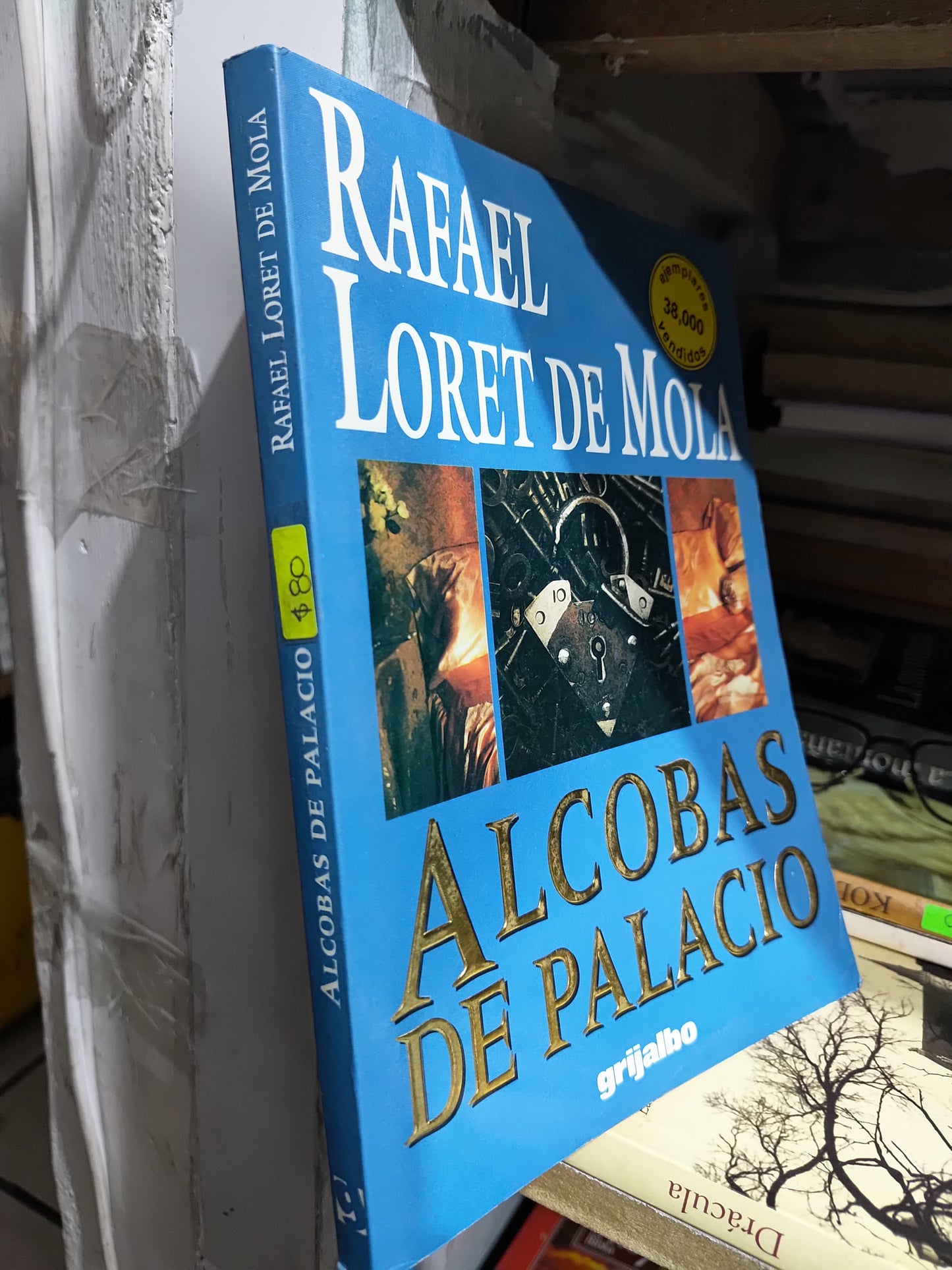 ALCOBAS DE PALACIO POR RAFAEL LORET DE MOLA USADO POLITICA JUAREZ
