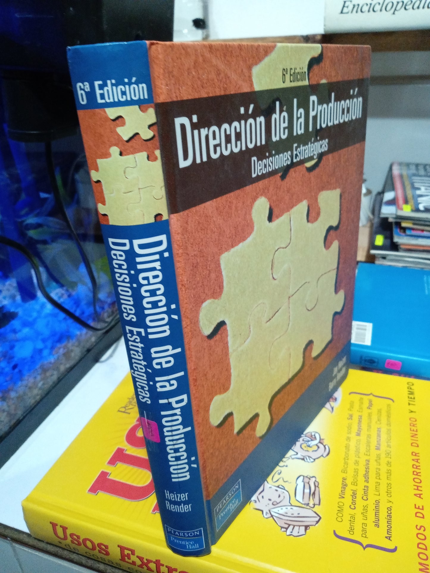 DIRECCION DE LA PRODUCCION DESICIONES ESTRATÉGICAS POR JAY HEIZER Y BARRY RENDER USADO ADMINISTRACIÓN JUAREZ