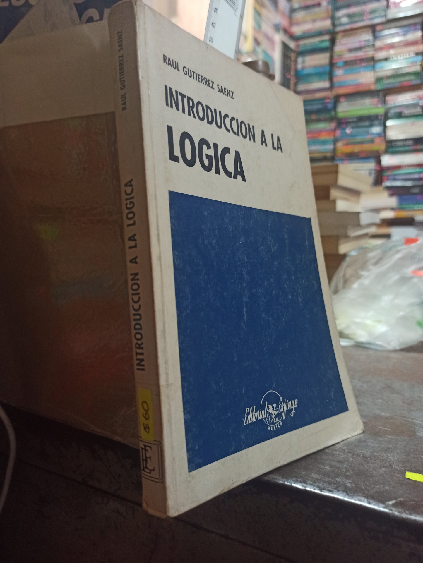 INTRODUCCION A LA LOGICA POR RAUL GUTIERREZ SAENZ USADO SOCIOLOGIA ALDAMA