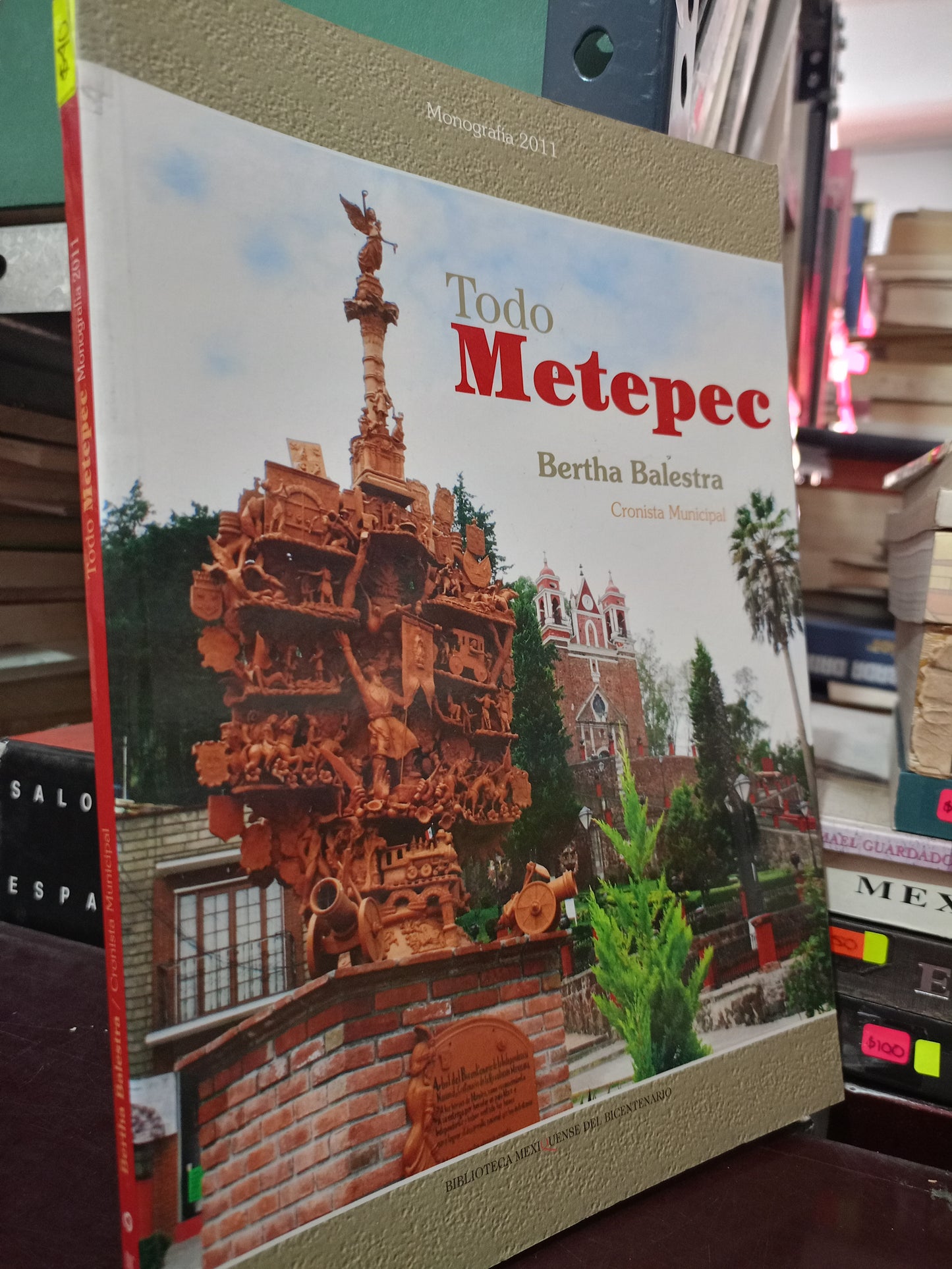 TODO METEPEC POR BERTHA BALESTRA MONOGRAFÍA 2011 USADO HISTORIA LITERARIO 305