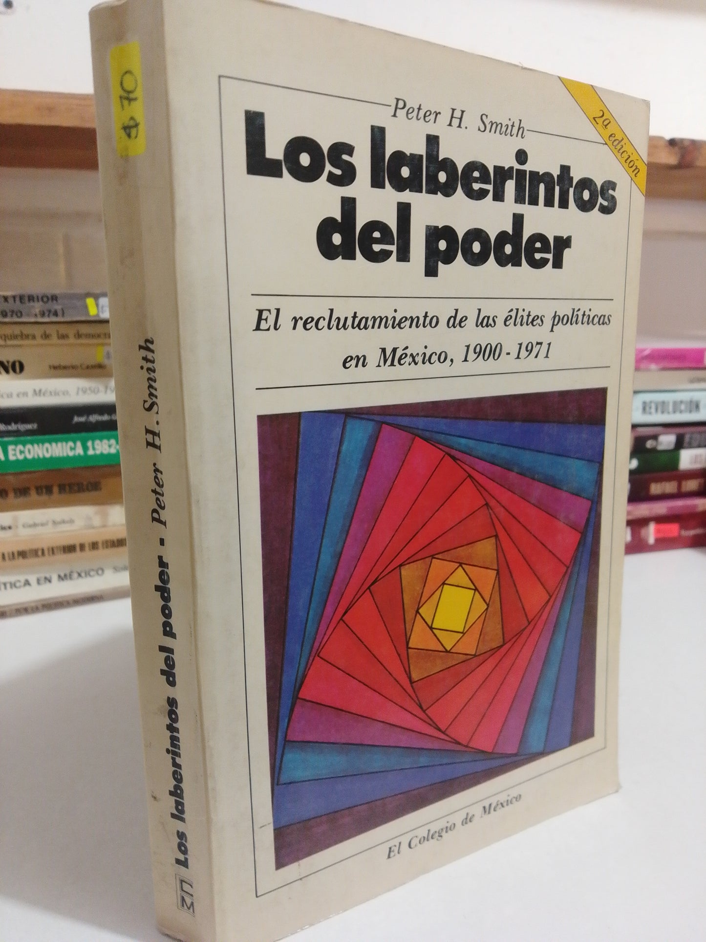 LOS LABERINTOS DEL PODER Y POR PETER H. SMITH USADO POLÍTICA JUÁREZ
