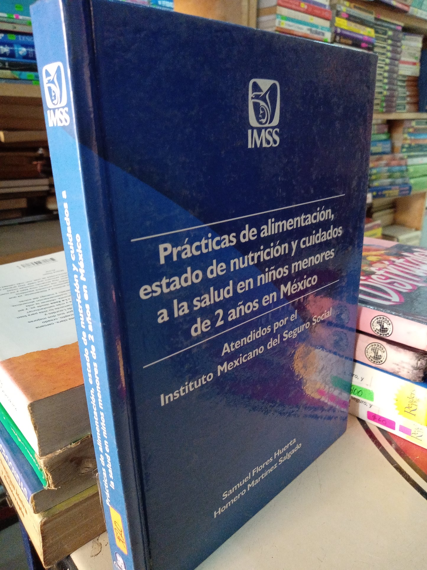 PRACTICAS DE ALIMENTACIÓN ESTADO DE NUTRICIÓN Y CUIDADOS A LA SALUD EN NIÑOS MENOTES DE 2 AÑOS EN MEXICO POR SAMUEL FLORES HUERTA USADO NUTRICIÓN LITERARIO 207