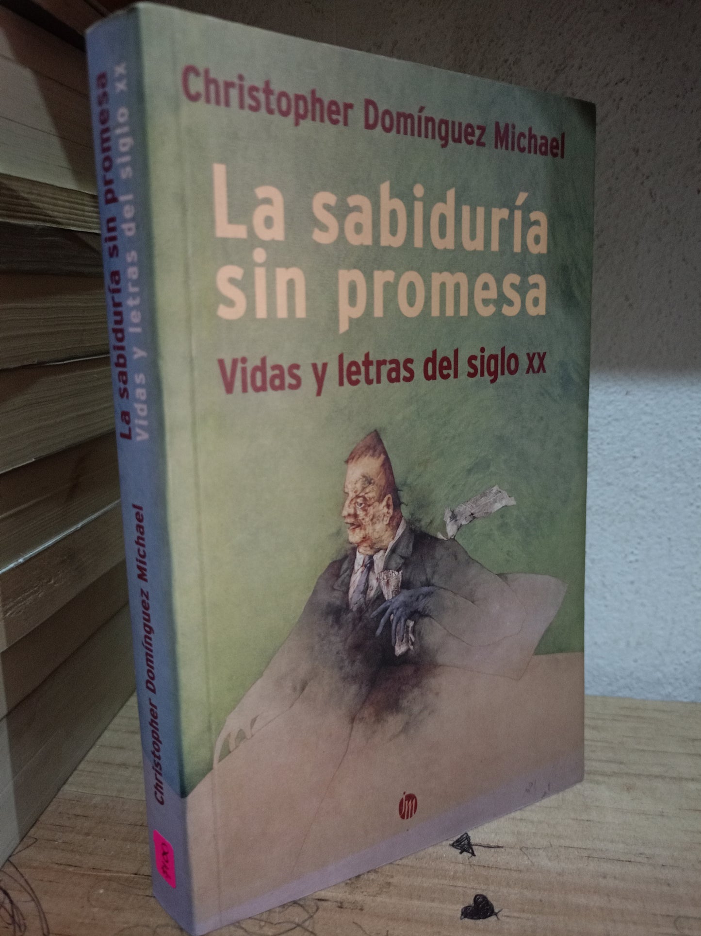 LA SABIDURIA SIN PROMESA POR CHRISTOPHER DOMINGUEZ MICHAEL USADO NOVELA LITERARIO 305
