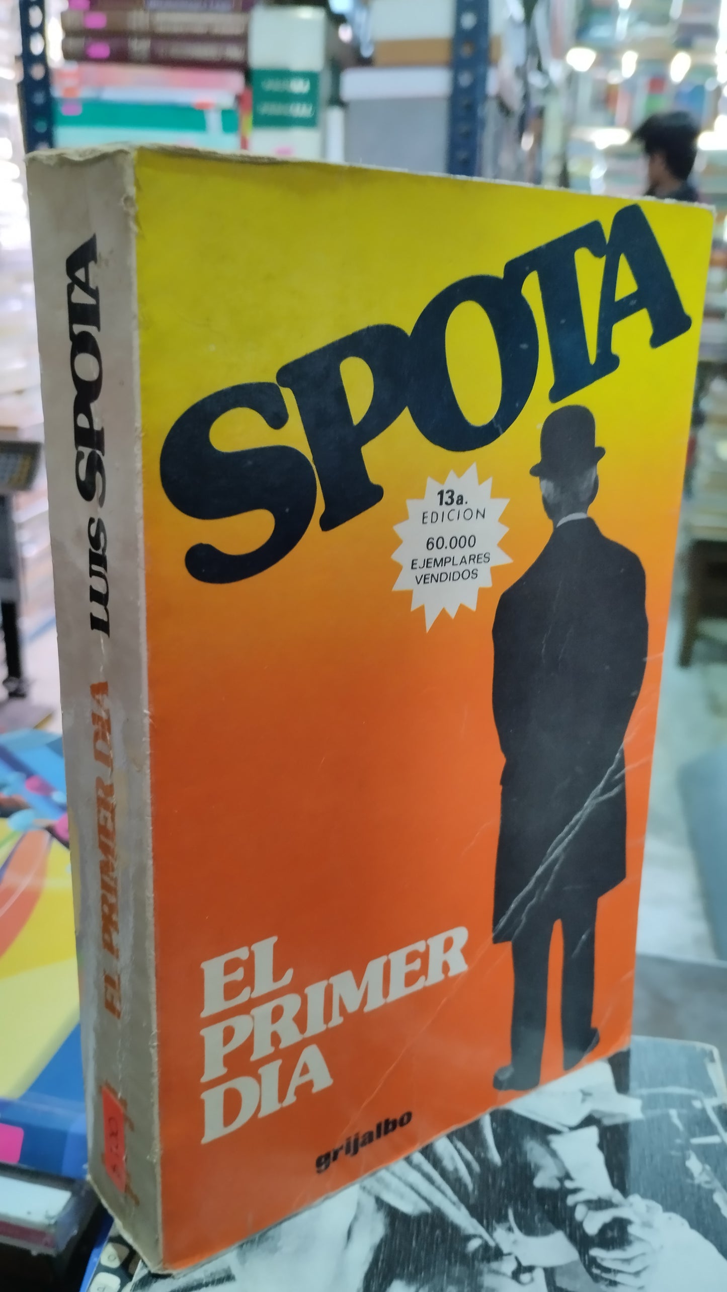 EL PRIMER DIA POR LUIS SPOTA LIBRO USADO NOVELAS ALDAMA