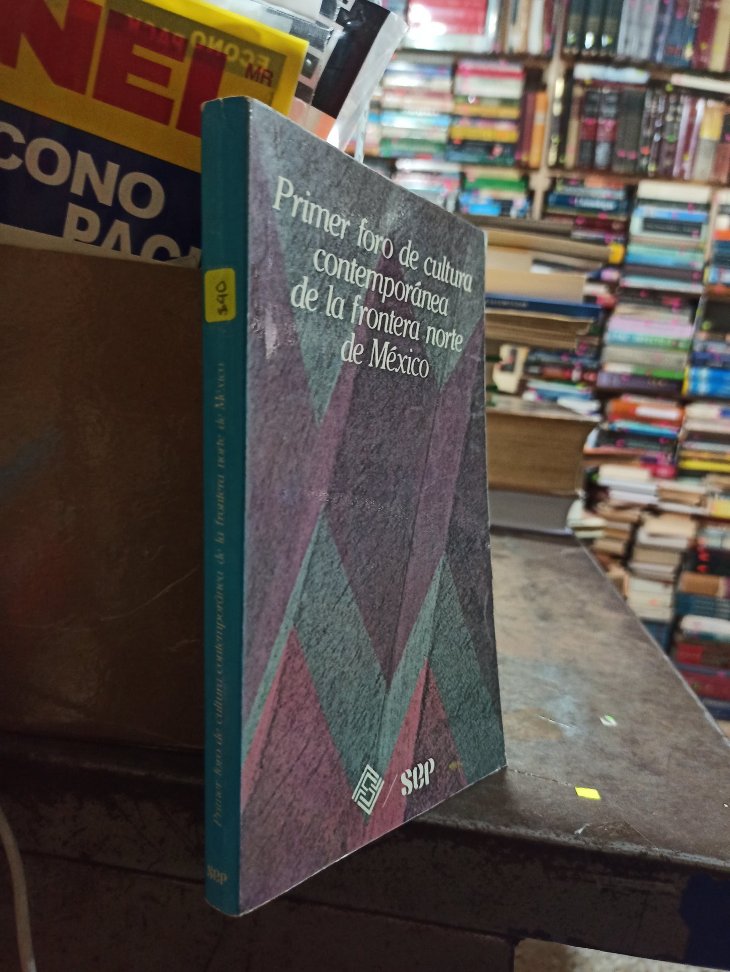 PRIMER FORO DE CULTURA CONTEMPORÁNEA DE LA FRONTERA NORTE DE MEXICO POR EDITORIAL FRONTERA USADO HISTORIA ALDAMA