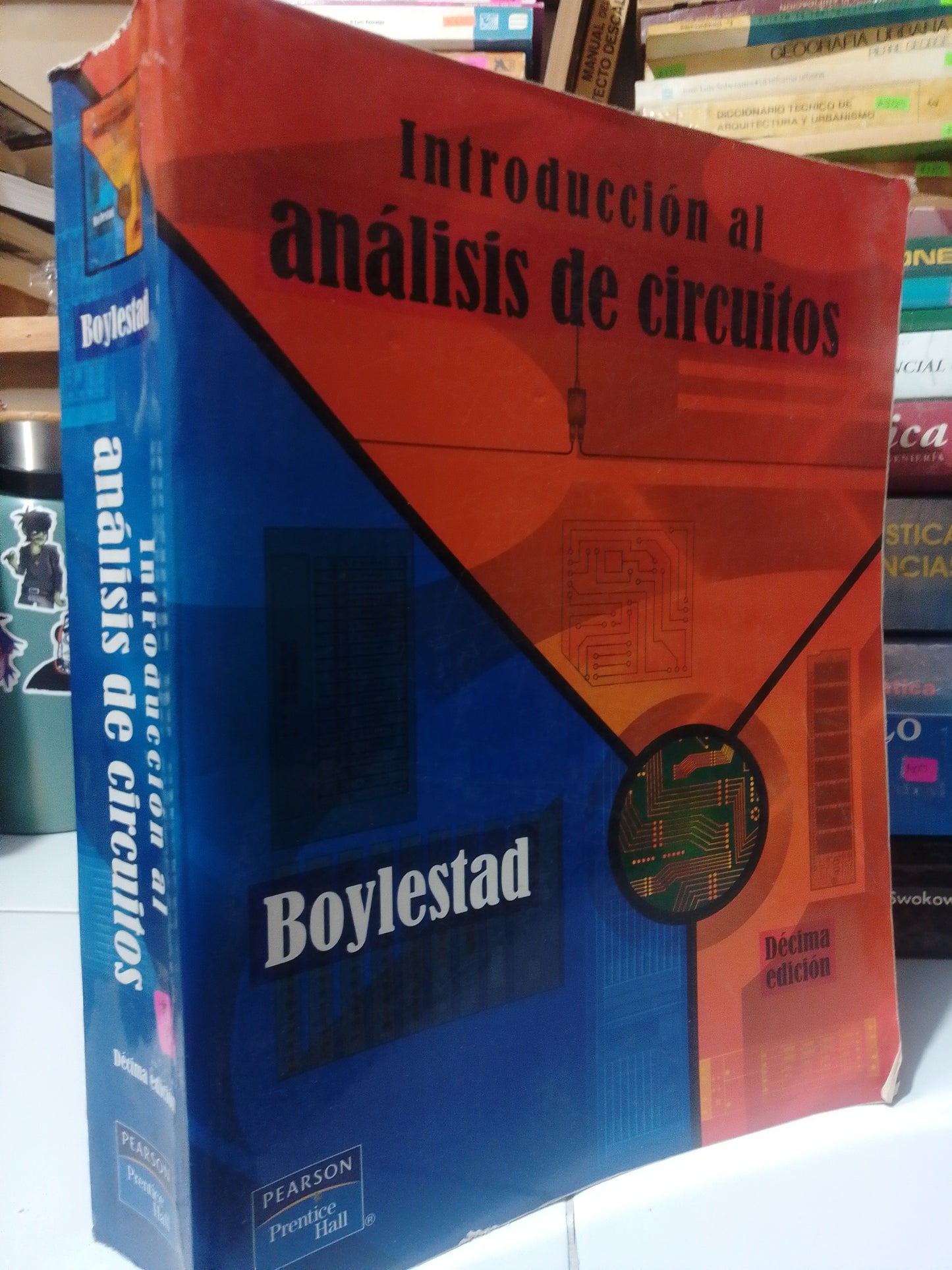 INTRODUCCIÓN AL ANALISIS DE CIRCUITOS POR BOYLESTAD USADO MATEMÁTICAS JUAREZ