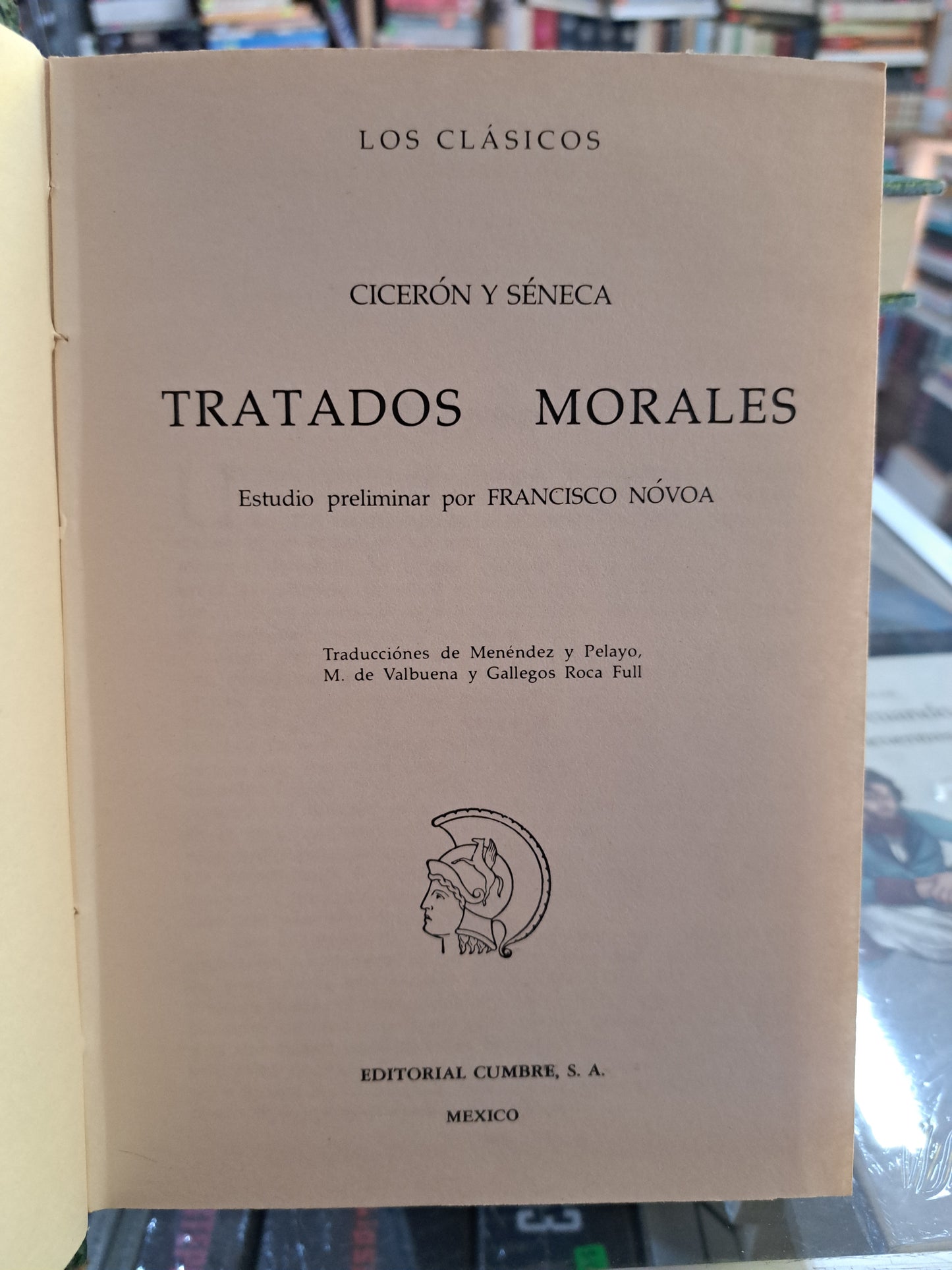 LOS CLÁSICOS CICERÓN Y SÉNECA TRATADOS MORALES FRANCISCO NÓVOA USADO NOVELA JUÁREZ