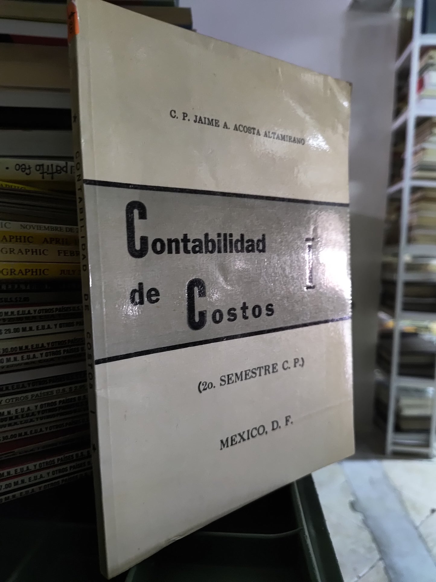 CONTABILIDAD DE COSTOS 1 POR JAIME A. ACOSTA ALTAMIRANO USADO ADMINISTRACION JUAREZ 515