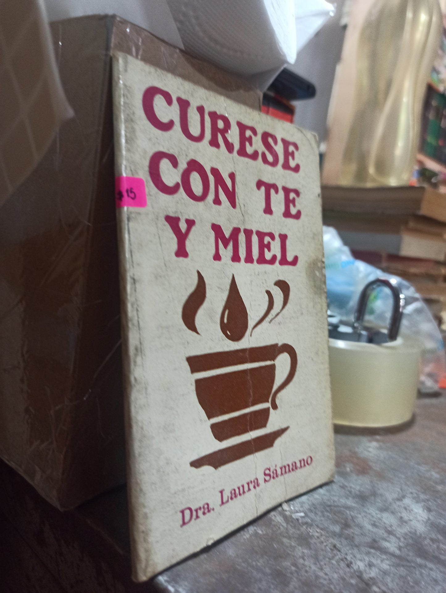 CURESE CON TÉ Y MIEL POR LAURA SAMANO USADO SALUD ALDAMA