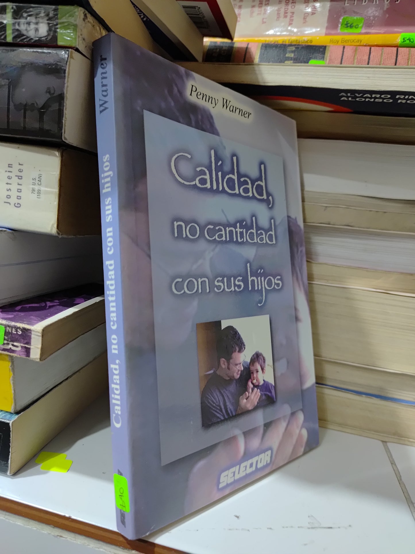 CALIDAD NO CANTIDAD CON SUS HIJOS POR PENNY WARNER USADO PSICOLOGIA JUAREZ 507