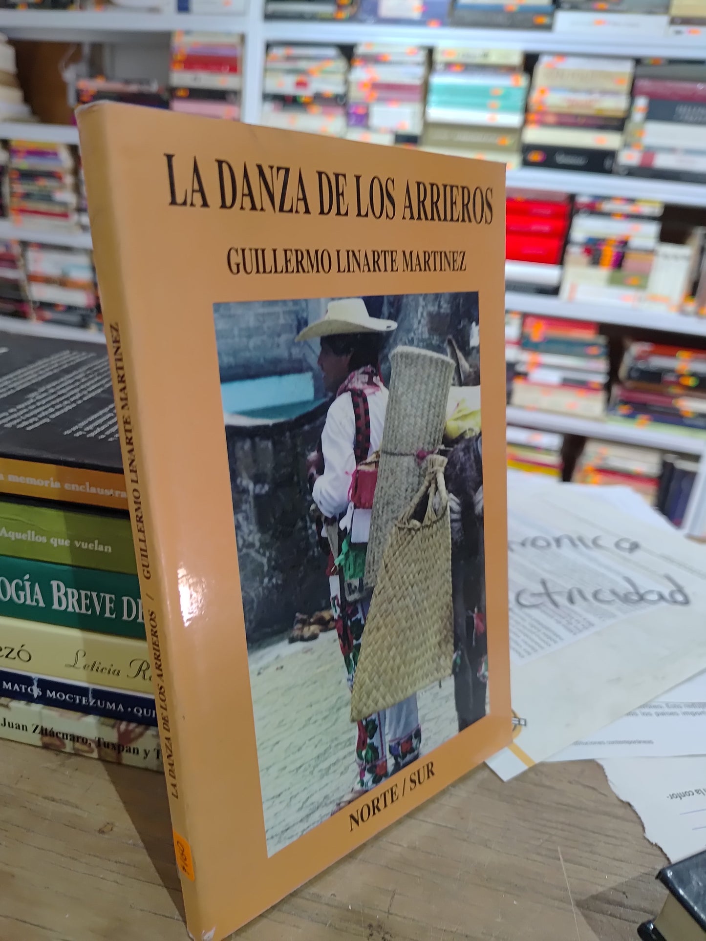 LA DANZA DE LOS ARRIEROS POR GUILLERMO LINARTE MARTINEZ USADO HISTORIA JUAREZ 515